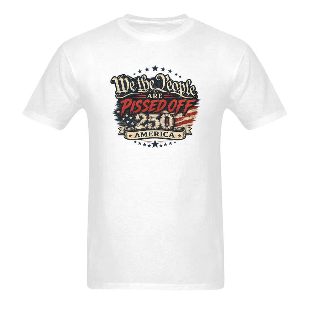 Men's We the People are Pissed T-Shirt