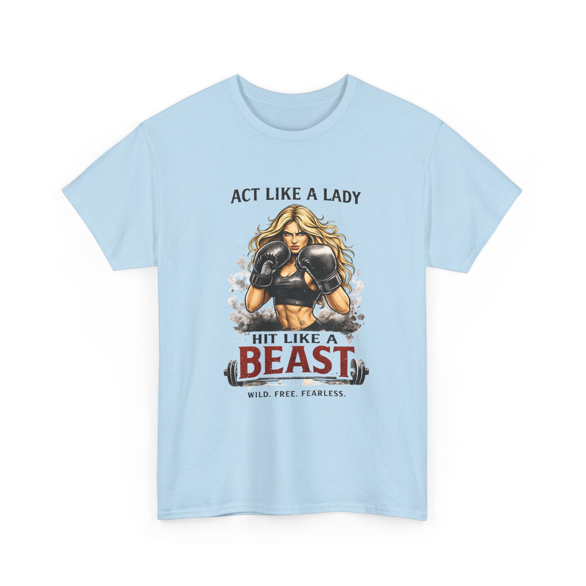 Act Like a Lady Hit Like a Beast T-Shirt — Women's Boxing Gym Tee