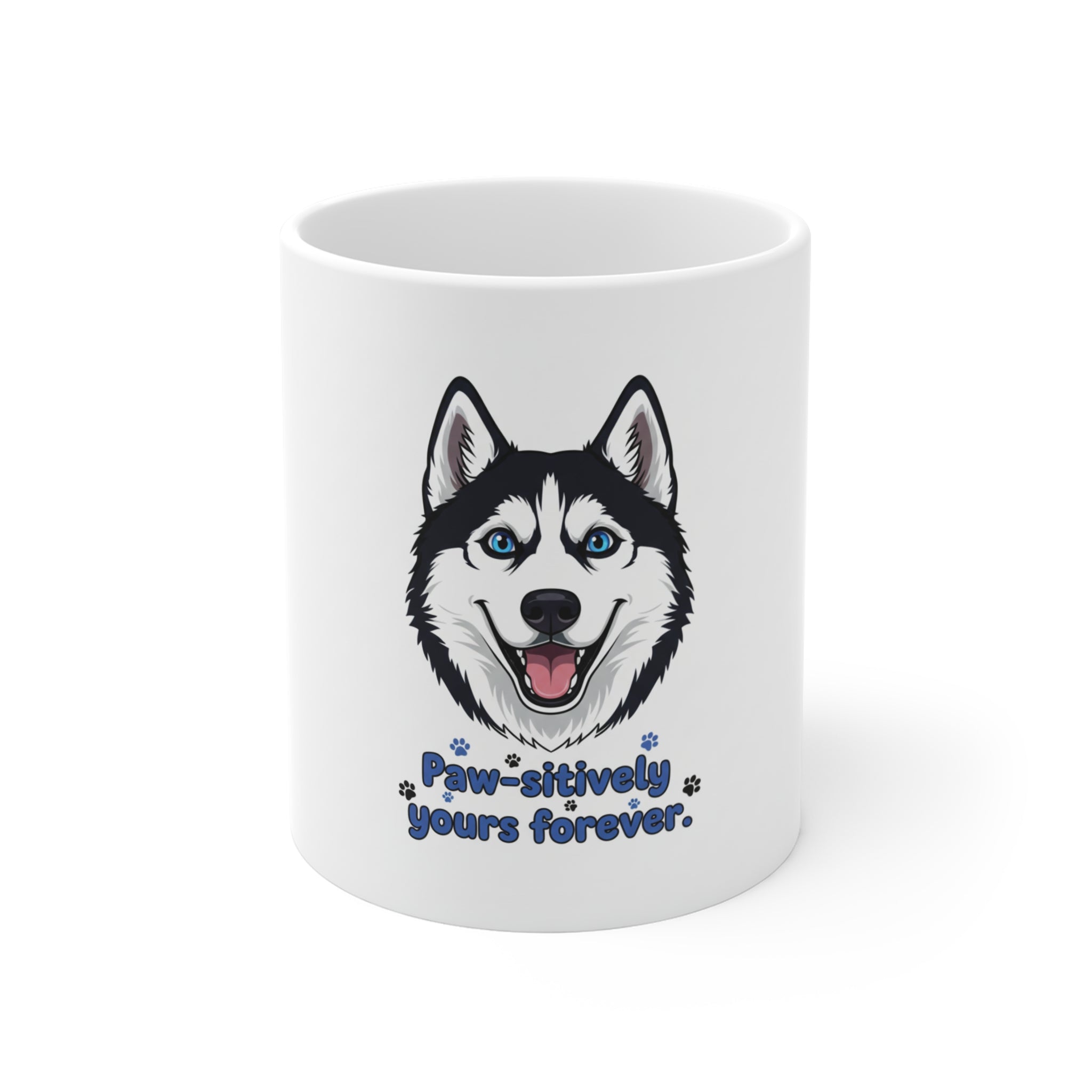 Husky Dog Mug "Fur-initely Yours Forever 11oz Coffee Cup