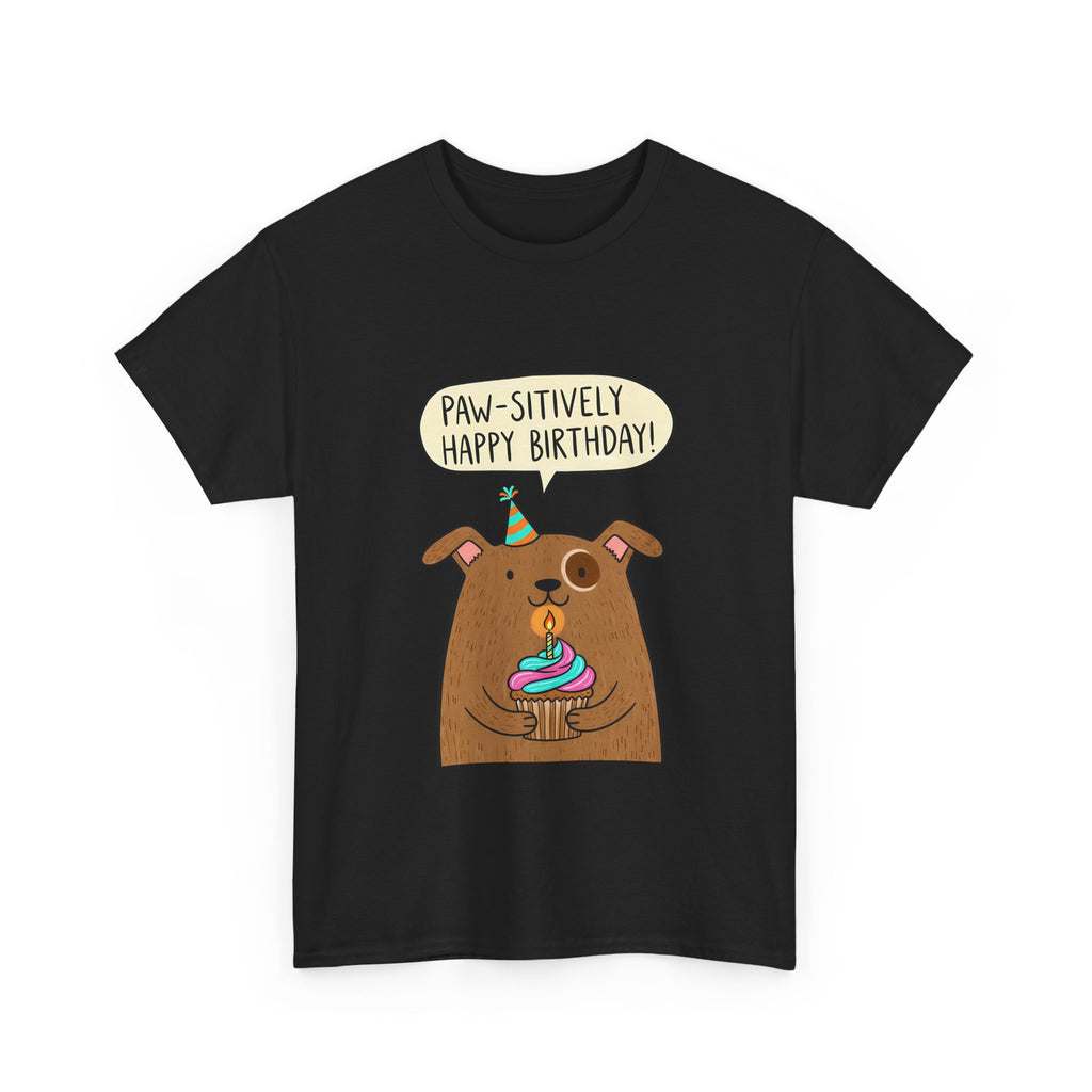 Paw-sitively Happy Birthday Dog T-Shirt — Cute Puppy Birthday Tee