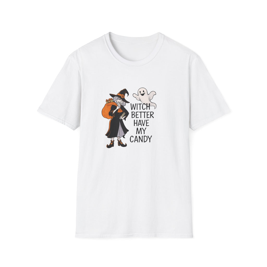 Witch Better Have My Candy T-Shirt, Halloween Tee, Unisex Softstyle Shirt, Spooky Apparel, Trick or Treat Wear