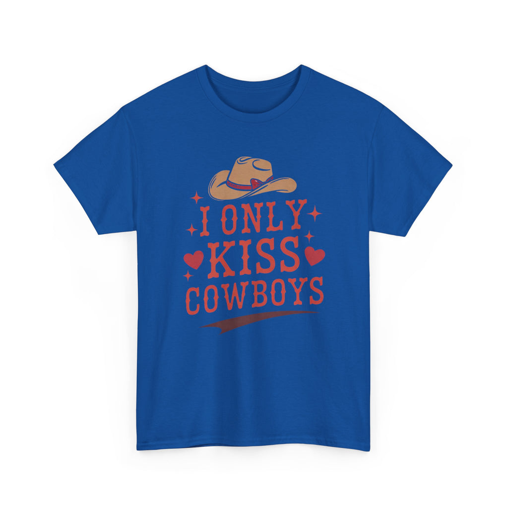 I Only Kiss Cowboys T-Shirt — Funny Western Cowgirl Tee with Cowboy Hat Design