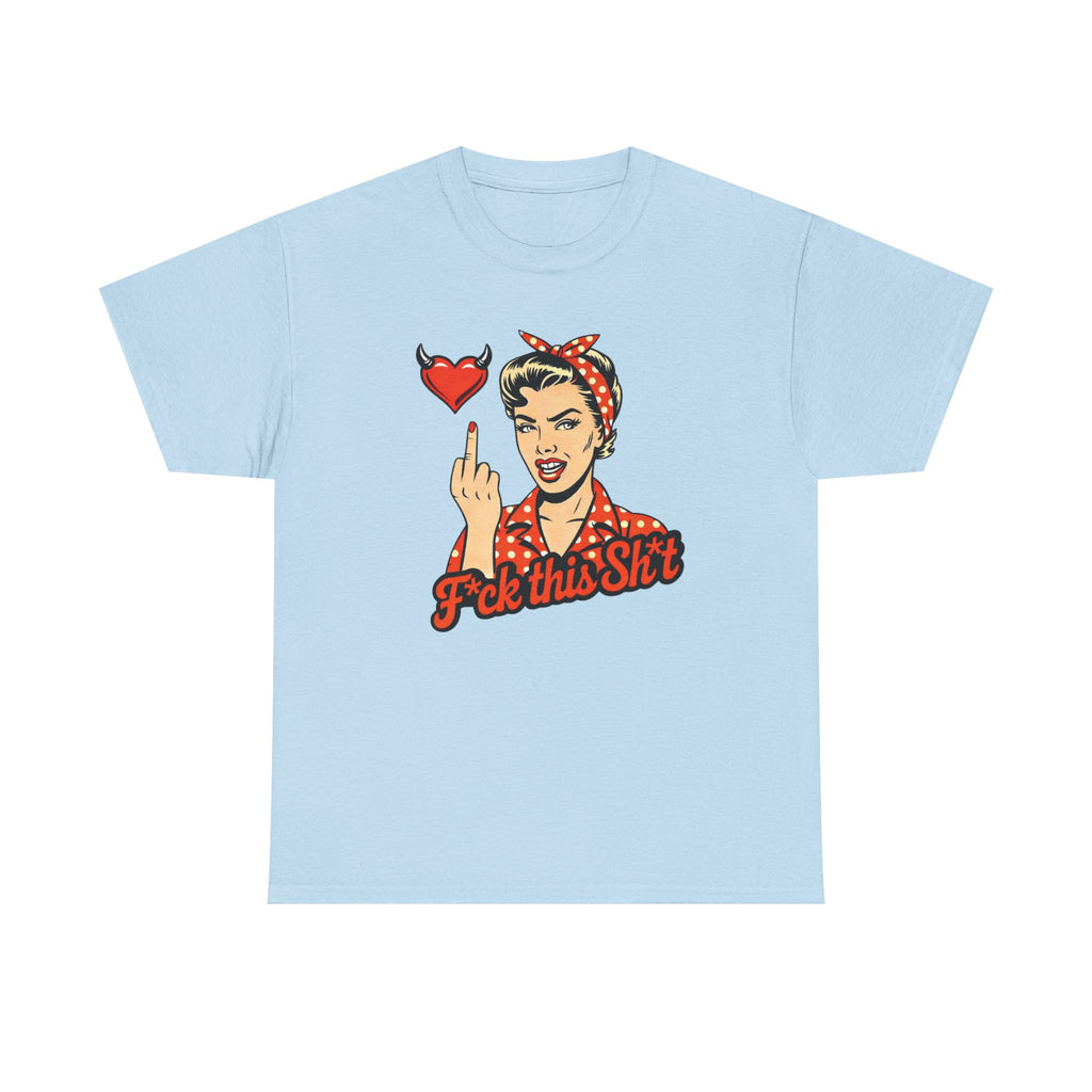 Retro Rosie 'F*ck This Sh!t' Graphic Tee — Vintage Attitude T‑Shirt