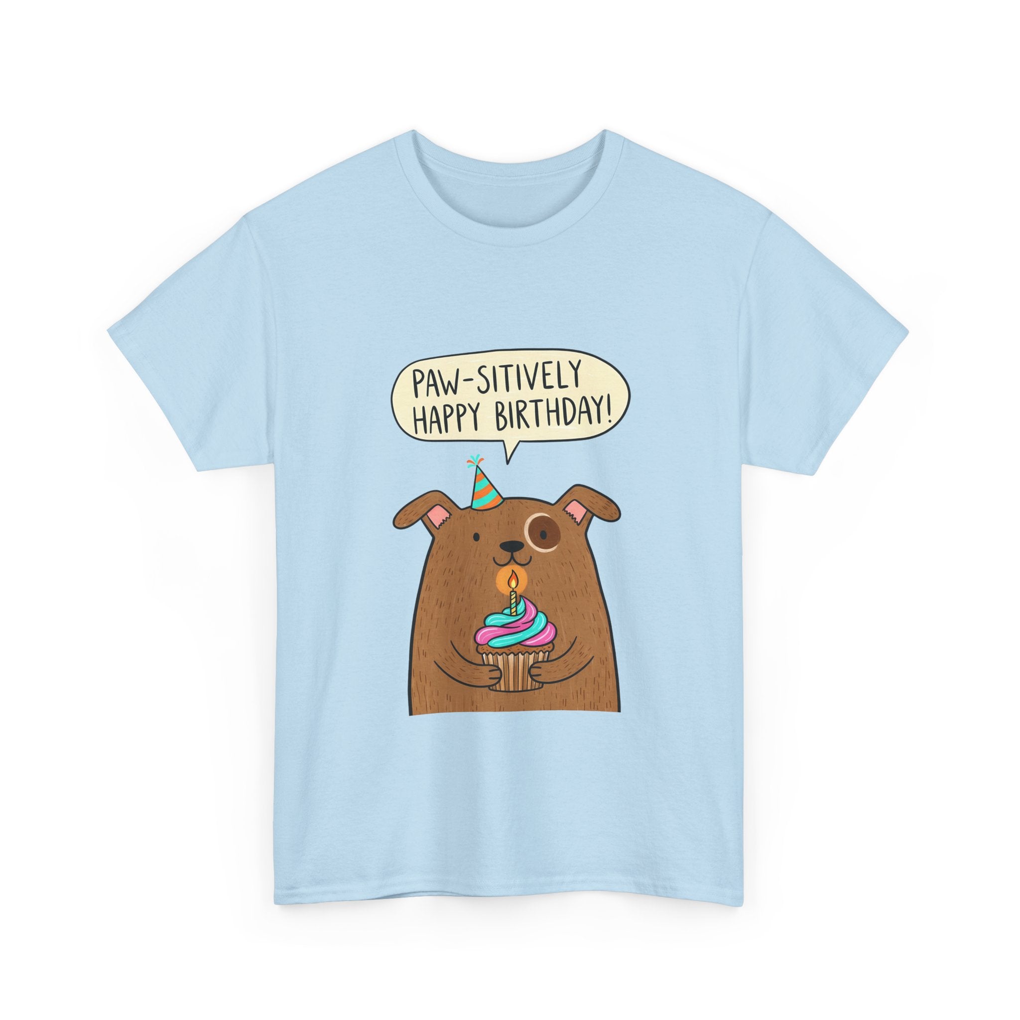 Paw-sitively Happy Birthday Dog T-Shirt — Cute Puppy Birthday Tee