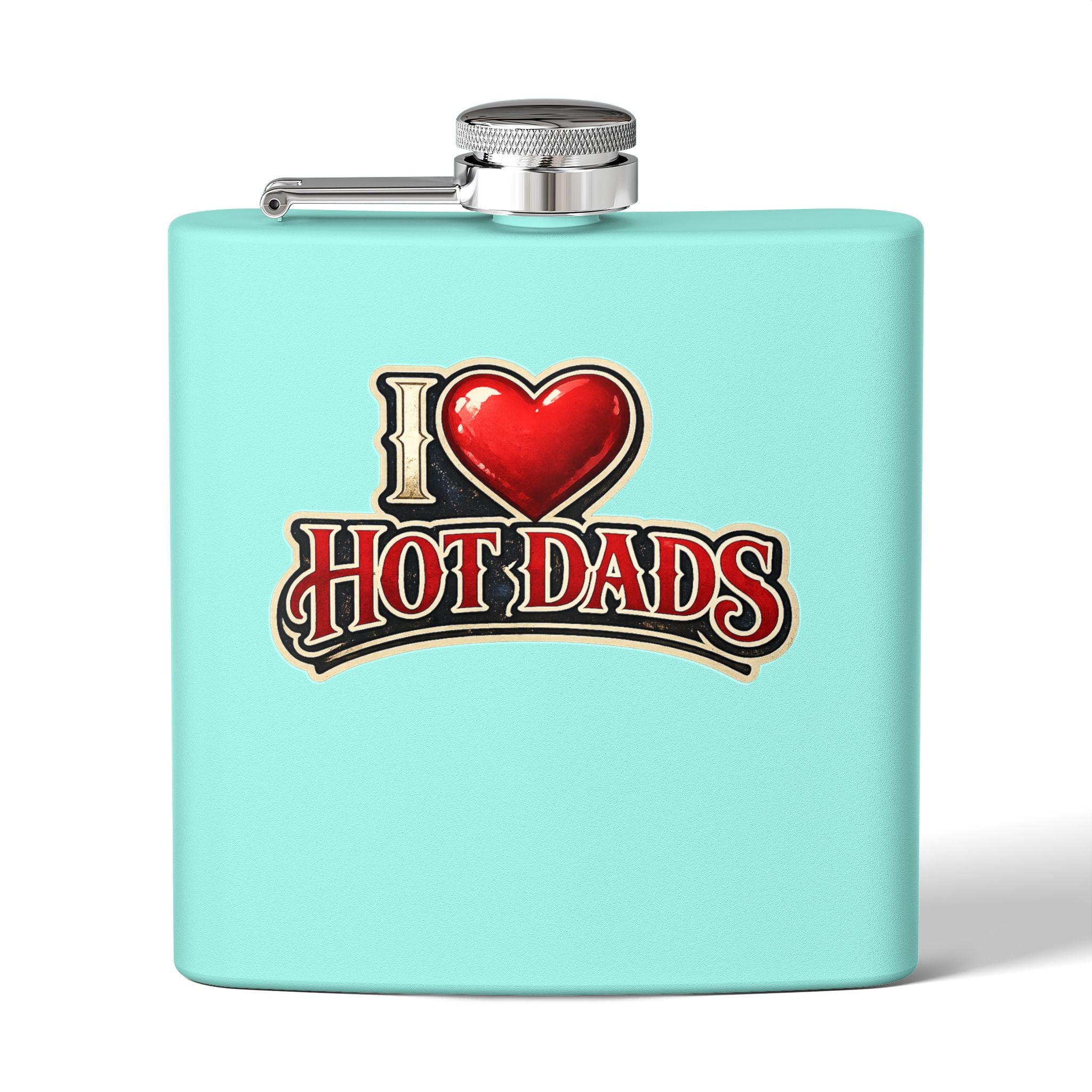 Flask — "I  Hot Dads" 6oz Stainless Steel Pocket Flask