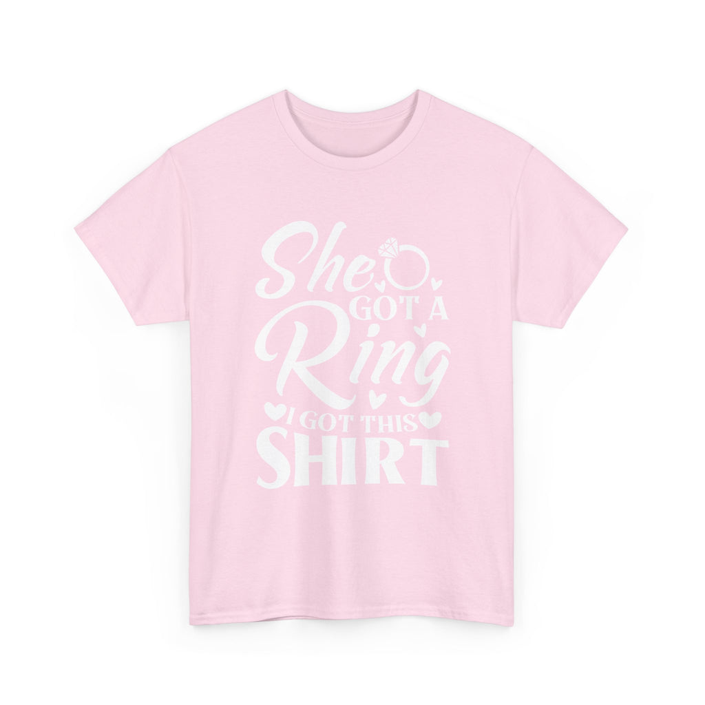 Bachelorette Party T-Shirt — "She Got a Ring, I Got This Shirt"