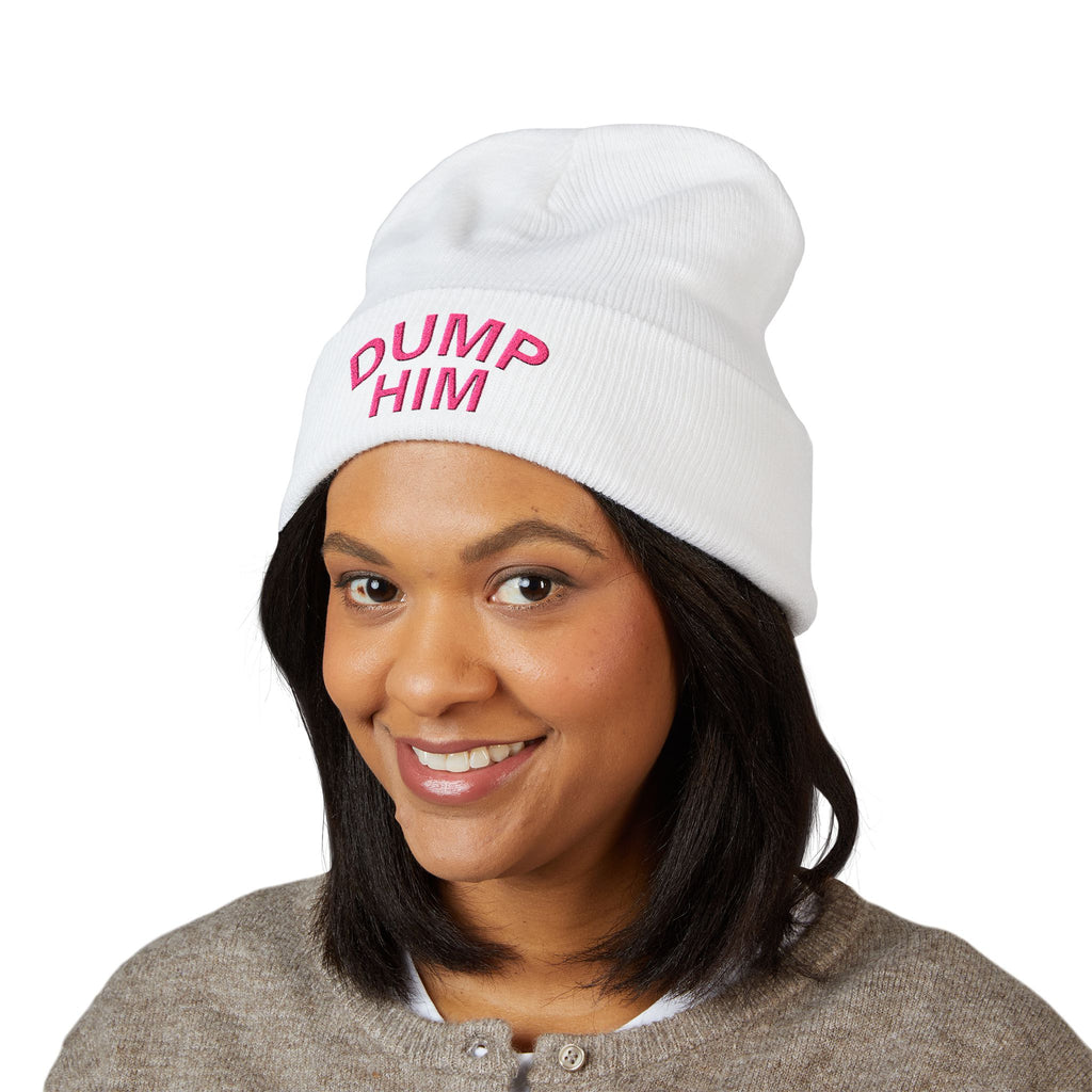 Dump Him Embroidered Cuffed Beanie — Bold Breakup Statement Hat