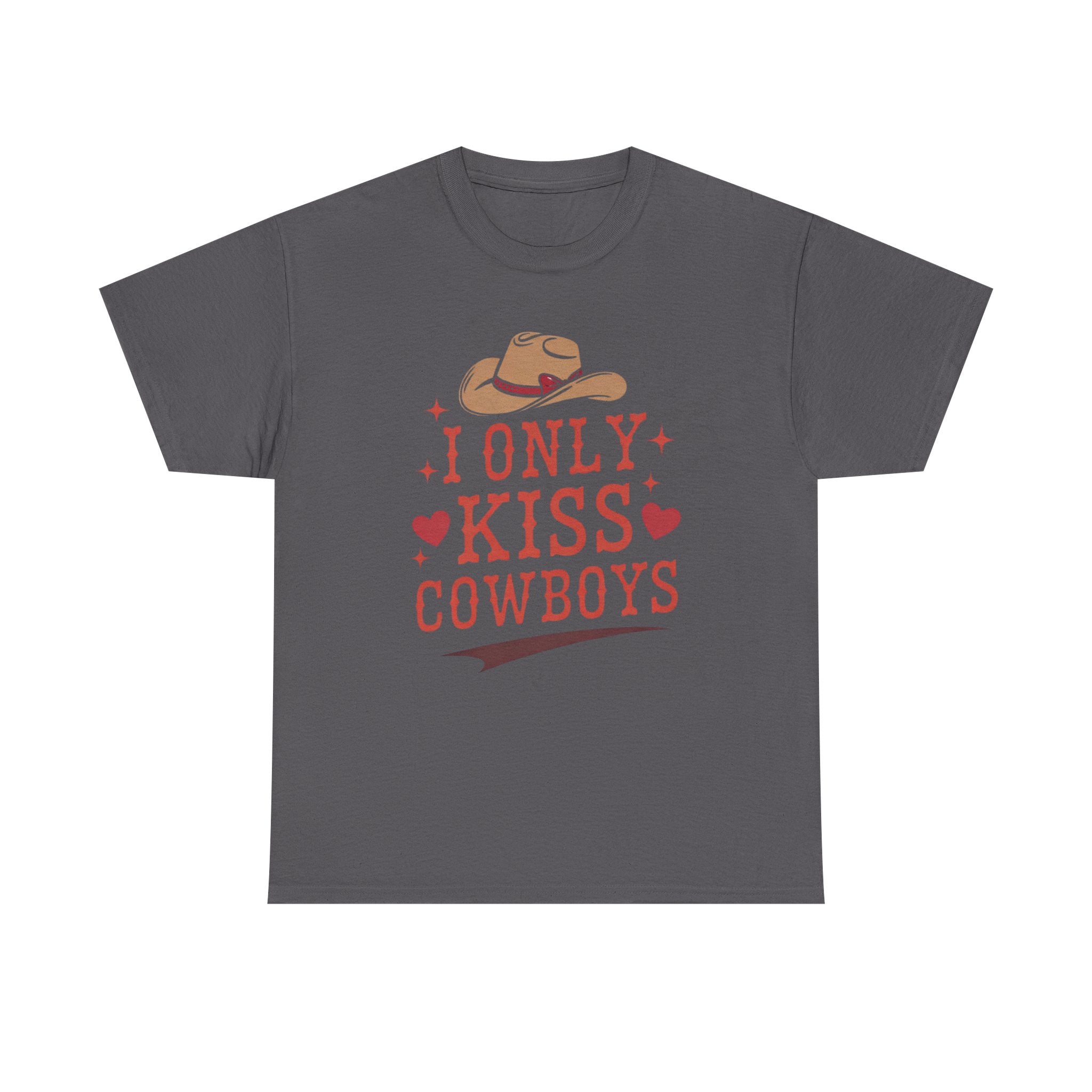 I Only Kiss Cowboys T-Shirt — Funny Western Cowgirl Tee with Cowboy Hat Design