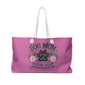 Dog Mom Weekender Bag — "Life Is Better With A Dog" Travel Tote