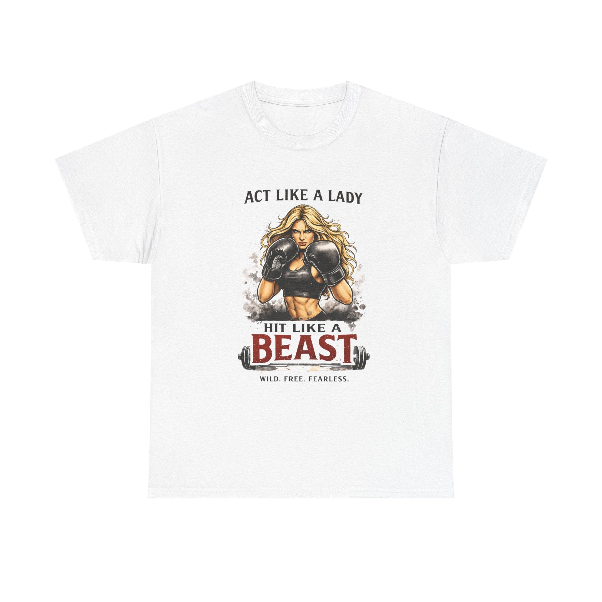 Act Like a Lady Hit Like a Beast T-Shirt — Women's Boxing Gym Tee