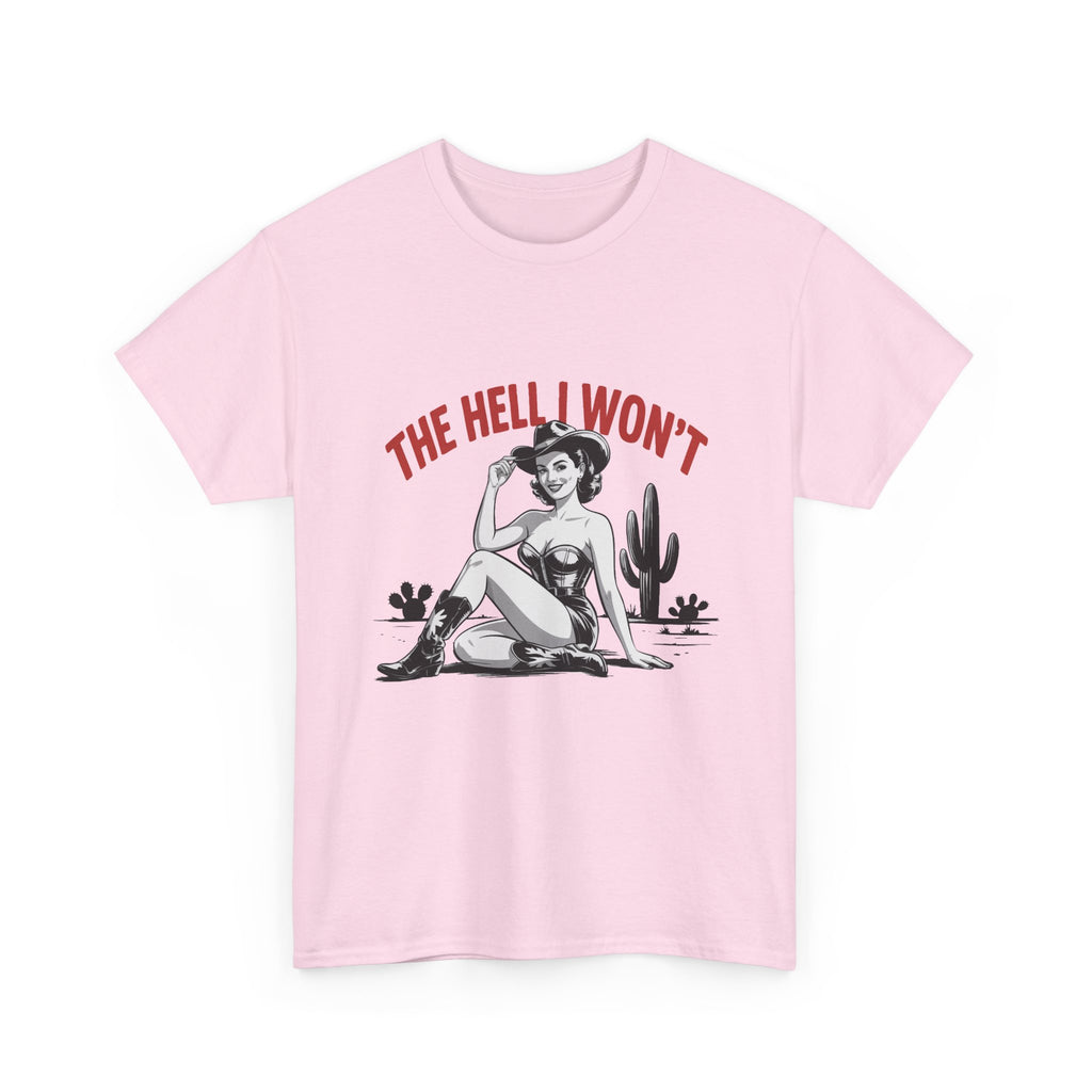 The Hell I Won't Tee — Retro Pinup Desert Graphic T‑Shirt