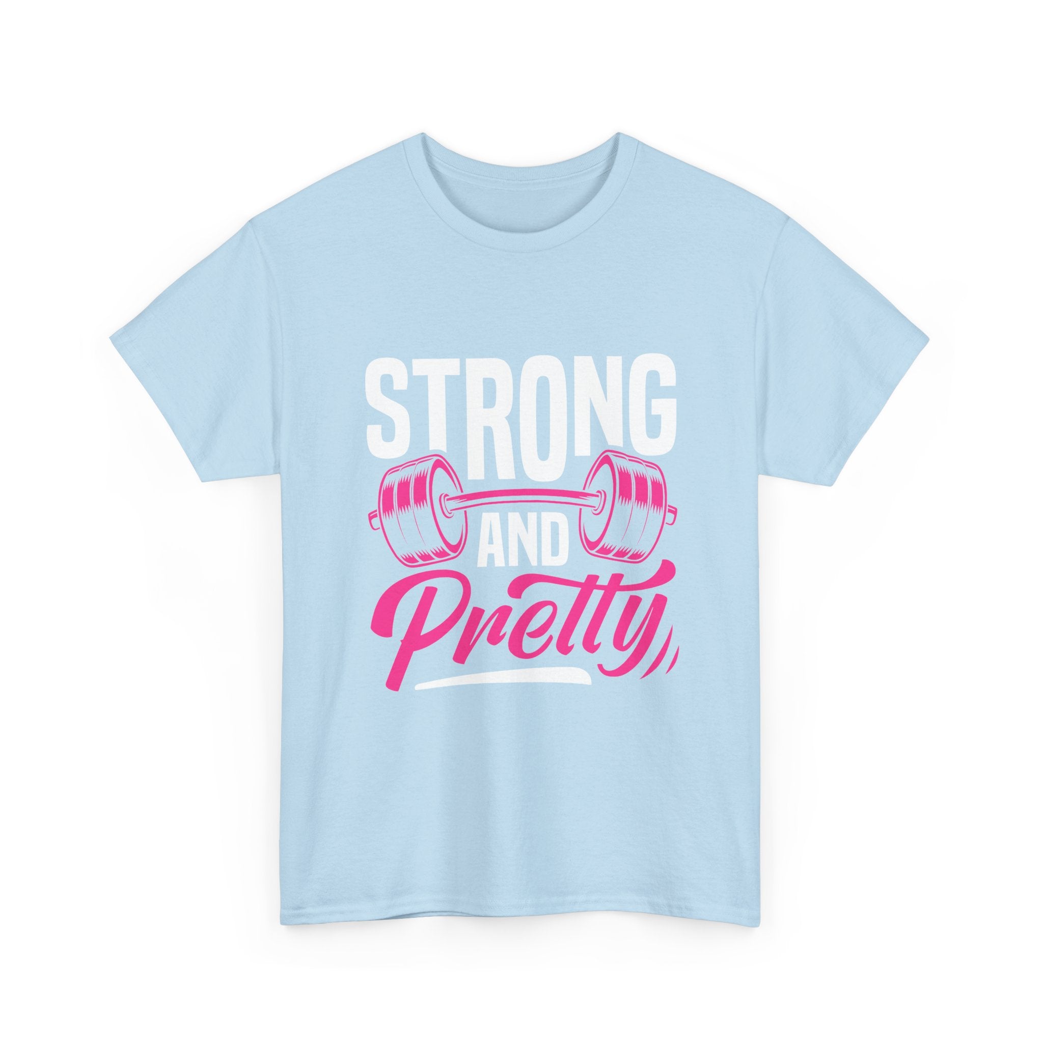 Strong and Pretty T-Shirt