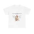 Graphic Tee with 'If I was meant to be controlled, I would've come with a remote' Quote