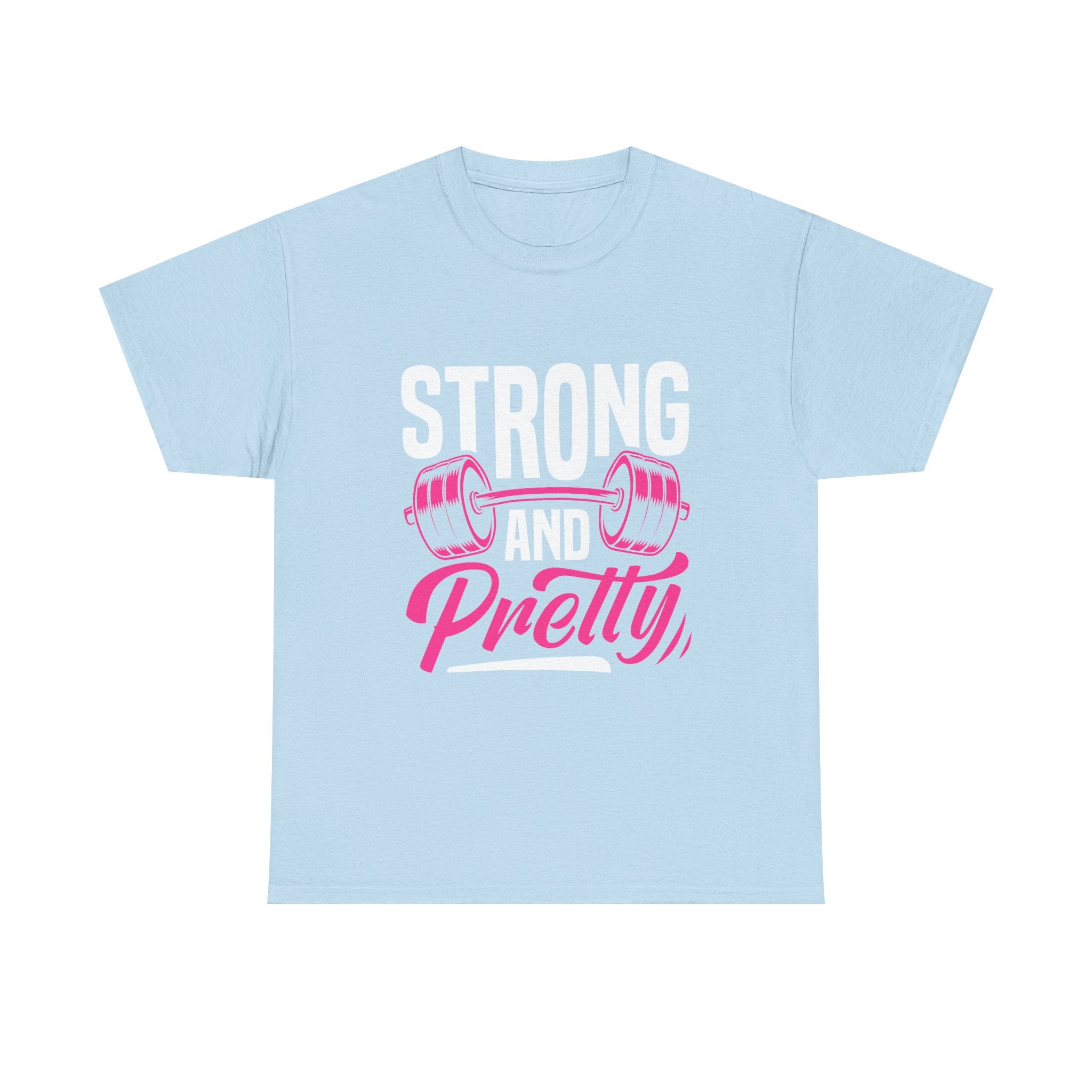 Strong and Pretty T-Shirt