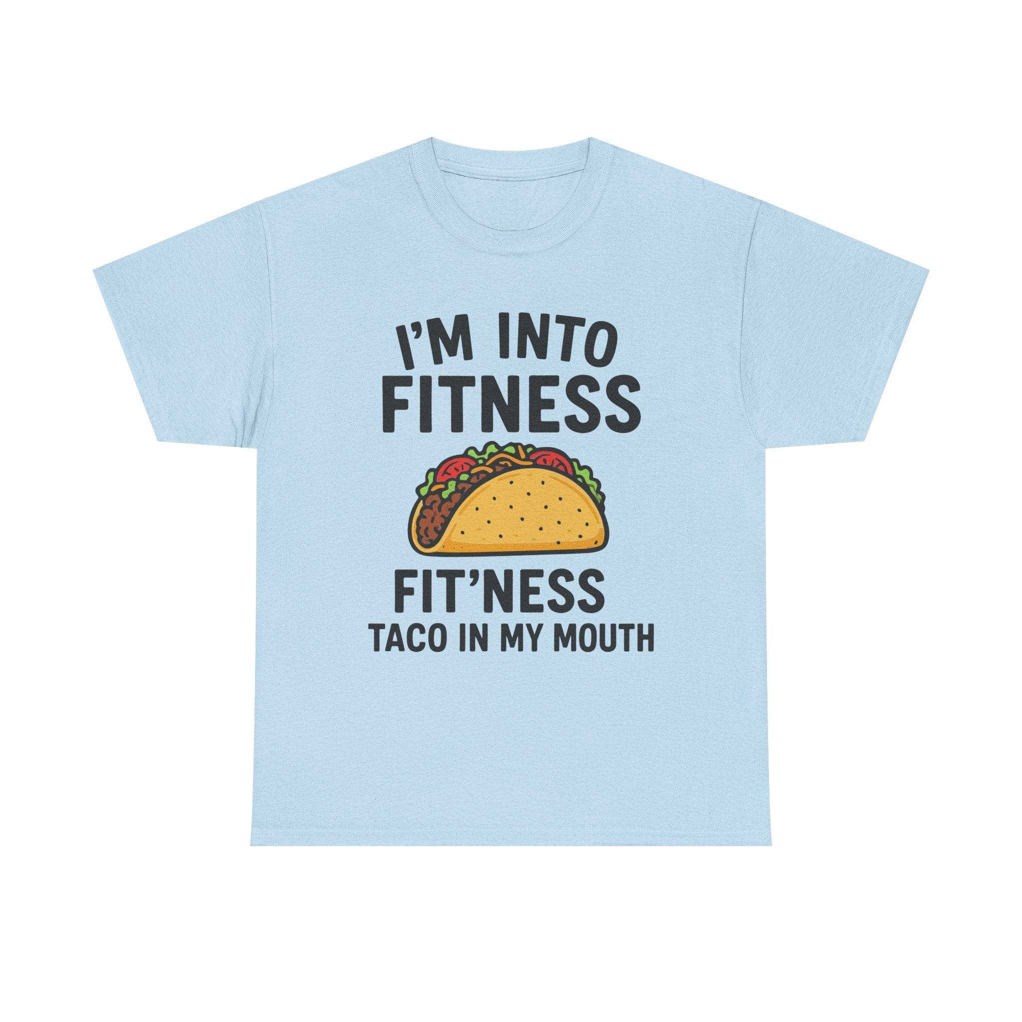 I'm Into Fitness Taco T-Shirt — Funny Taco Eating Graphic Tee