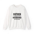 Father Husband Sweatshirt, Unisex Crewneck Sweater for Dads, Gift for Father's Day, Funny Dad Sweatshirt, Casual Parenthood Style