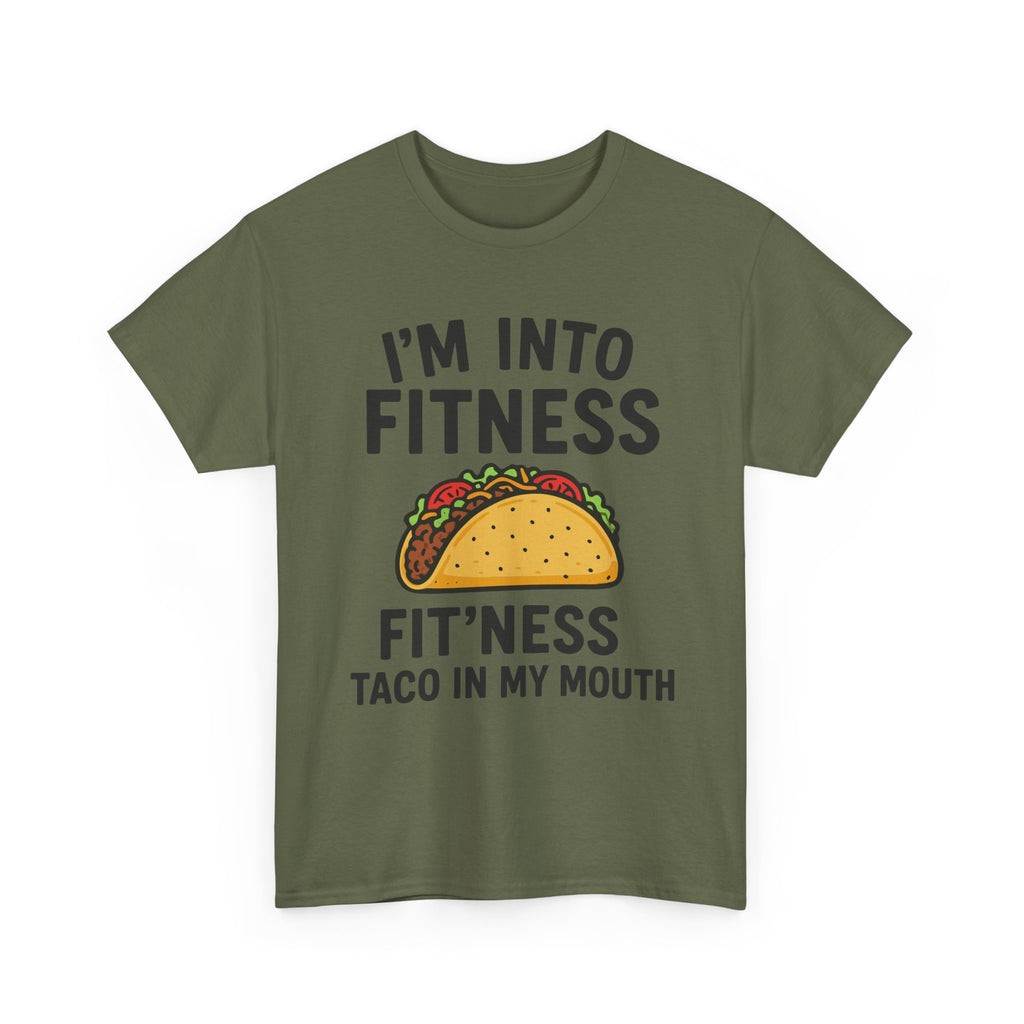 I'm Into Fitness Taco T-Shirt — Funny Taco Eating Graphic Tee