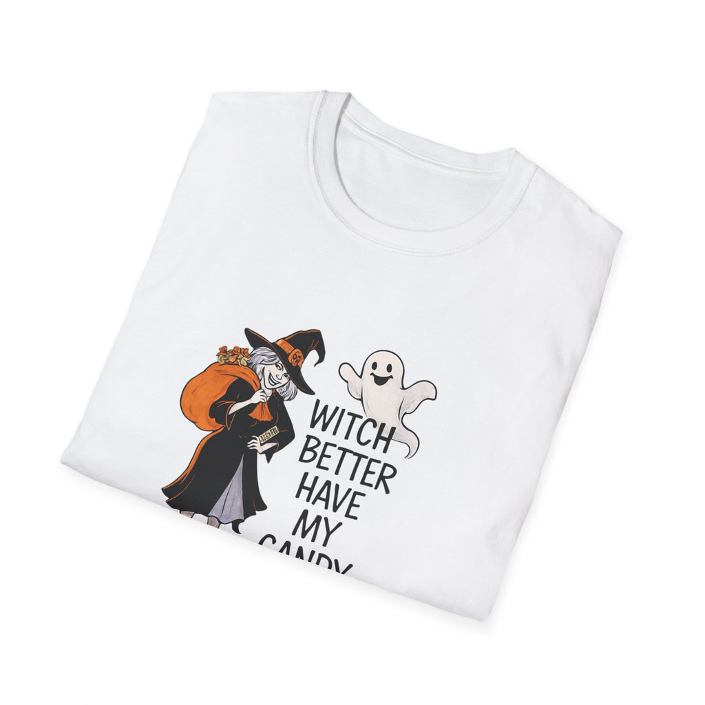 Witch Better Have My Candy T-Shirt, Halloween Tee, Unisex Softstyle Shirt, Spooky Apparel, Trick or Treat Wear