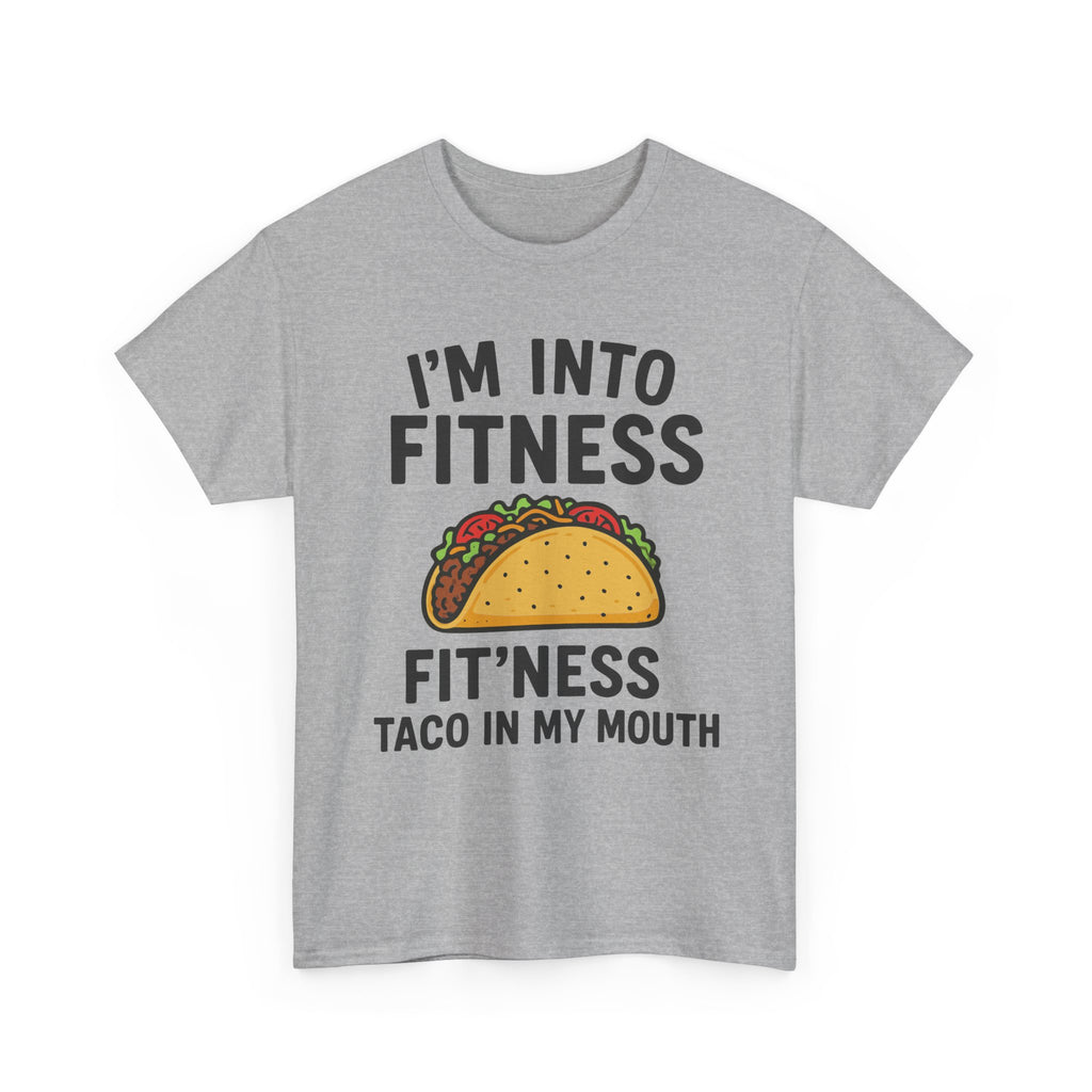 I'm Into Fitness Taco T-Shirt — Funny Taco Eating Graphic Tee