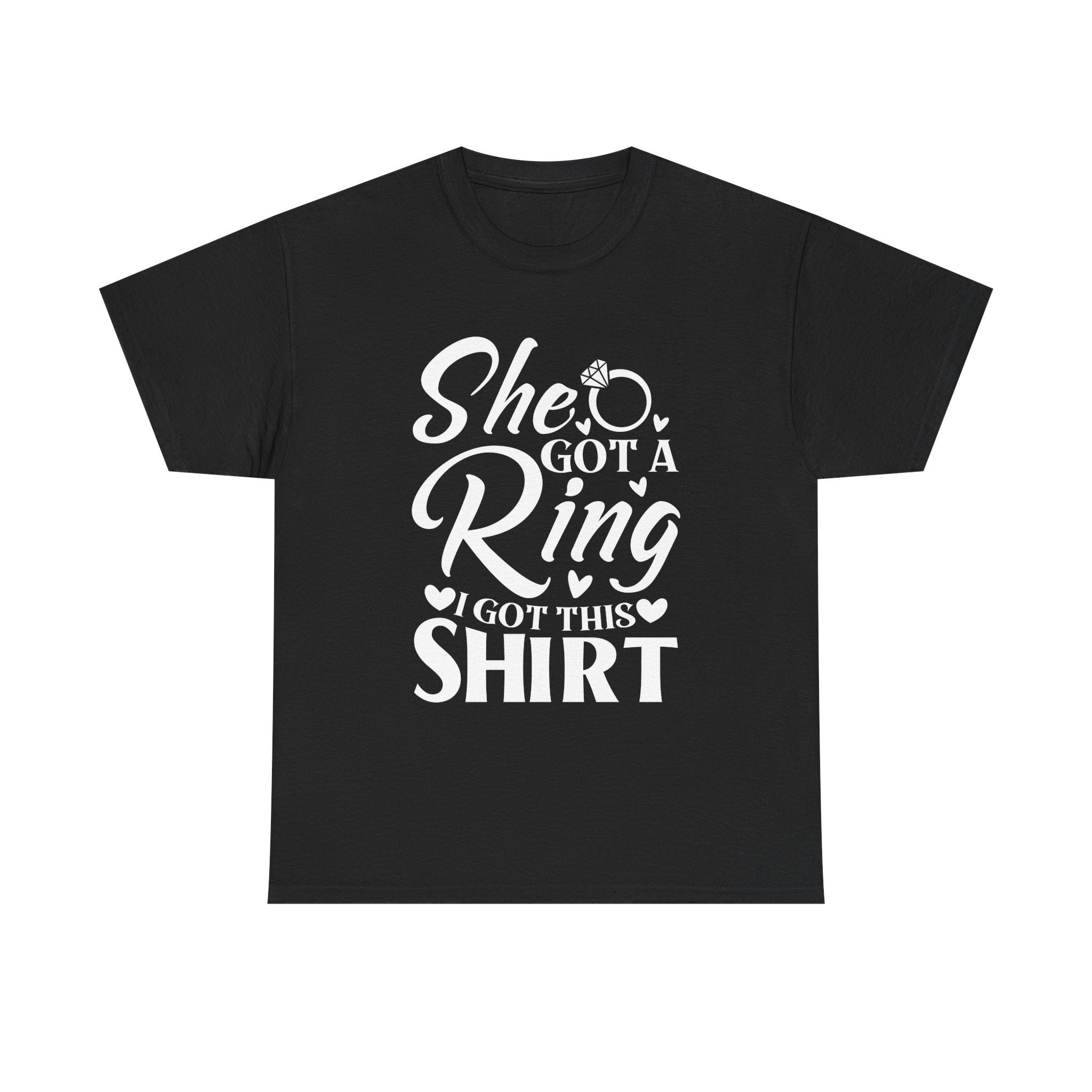 Bachelor Party T-Shirt — "She Got a Ring, I Got This Shirt"