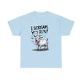 Funny 'I Scream You Run' Goat T-Shirt