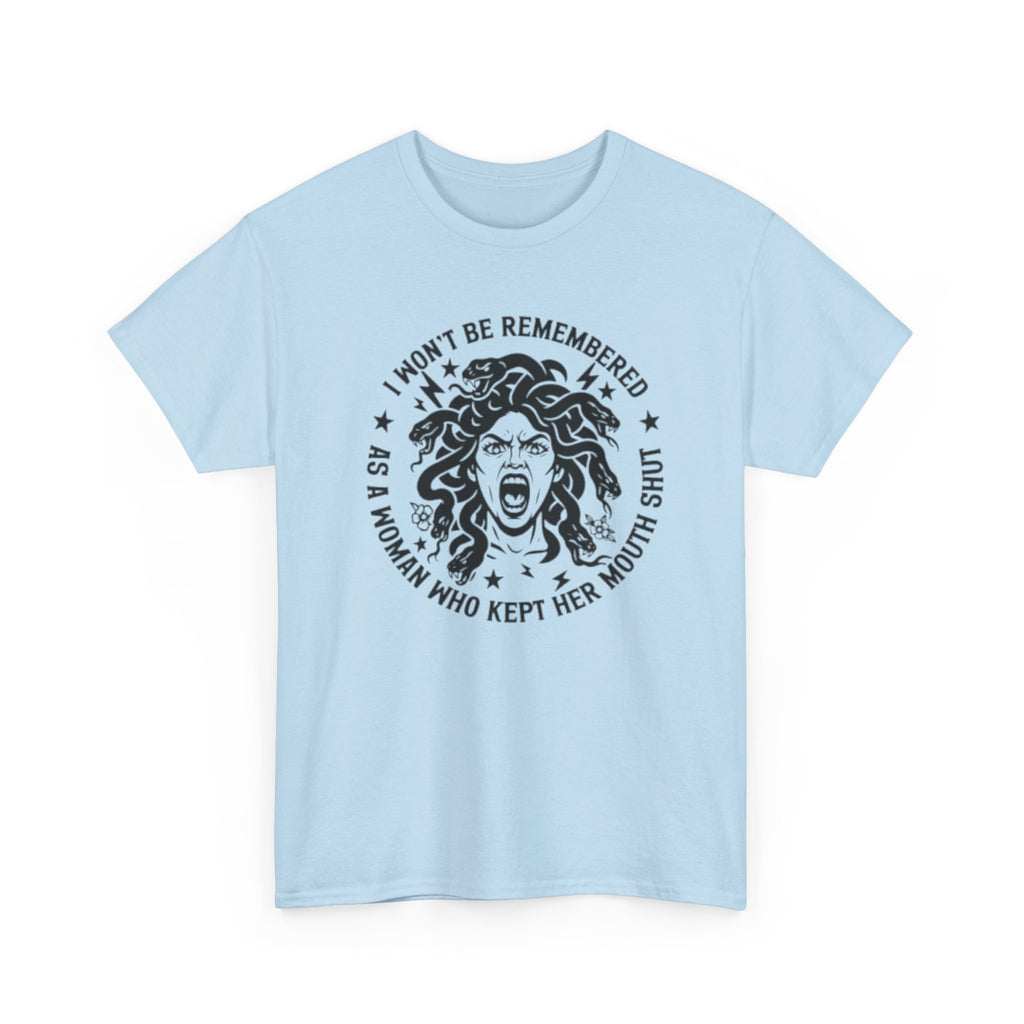 Feminist Medusa T-Shirt — "I Won't Be Remembered as a Woman Who Kept Her Mouth Shut" Vintage Tee