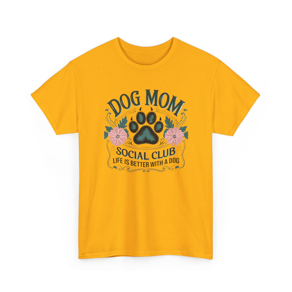 Dog Mom T-Shirt - "Dog Mom Social Club: Life Is Better With A Dog" Floral Paw Tee