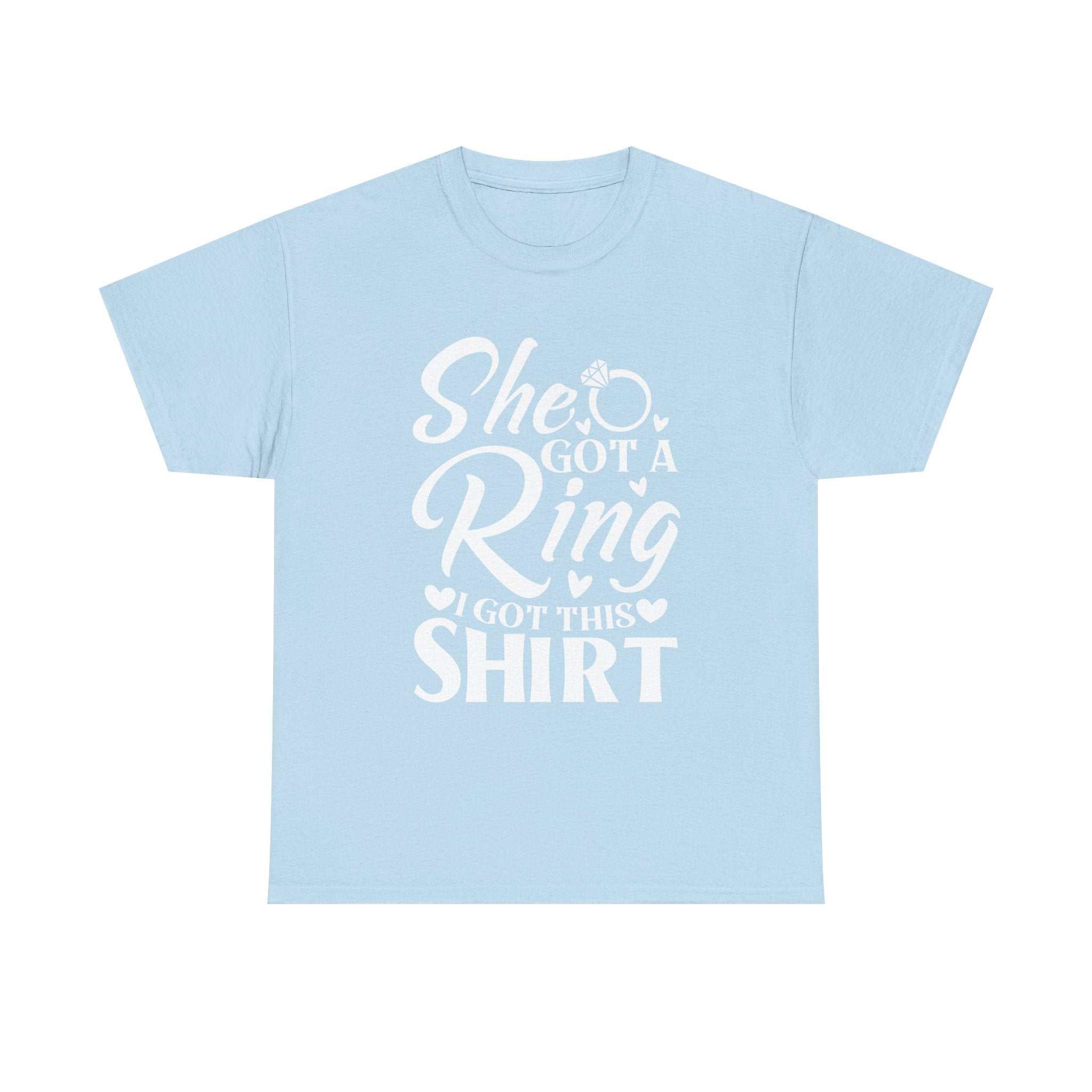 Bachelor Party T-Shirt — "She Got a Ring, I Got This Shirt"