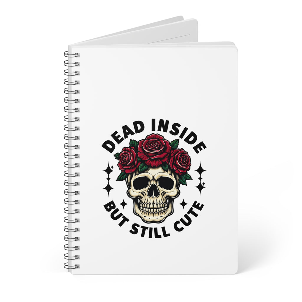 Skull Floral Notebook - Dead Inside But Still Cute, Journal, Writing Pad, Gift for Teen, A5 Diary, Cute Stationery