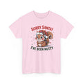 "Sorry Santa, I've Been Nutty" Christmas Squirrel T-Shirt — Funny Holiday Tee