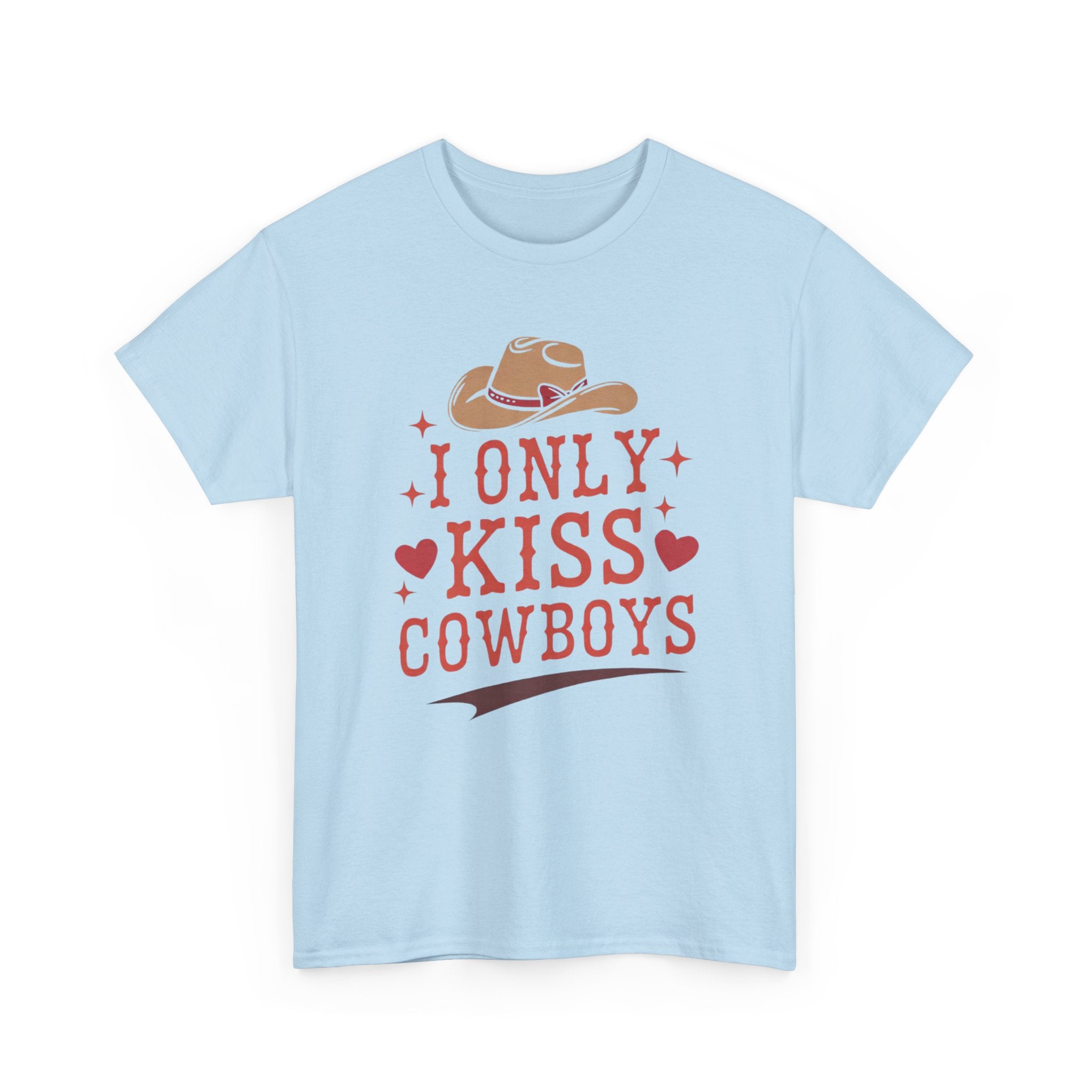 I Only Kiss Cowboys T-Shirt — Funny Western Cowgirl Tee with Cowboy Hat Design