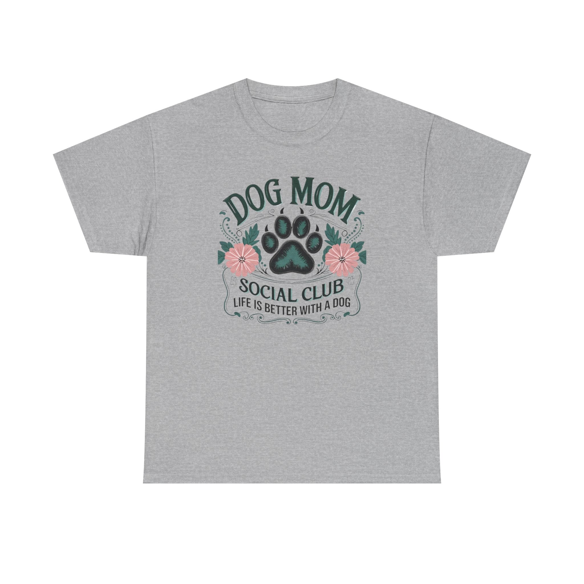 Dog Mom T-Shirt - "Dog Mom Social Club: Life Is Better With A Dog" Floral Paw Tee