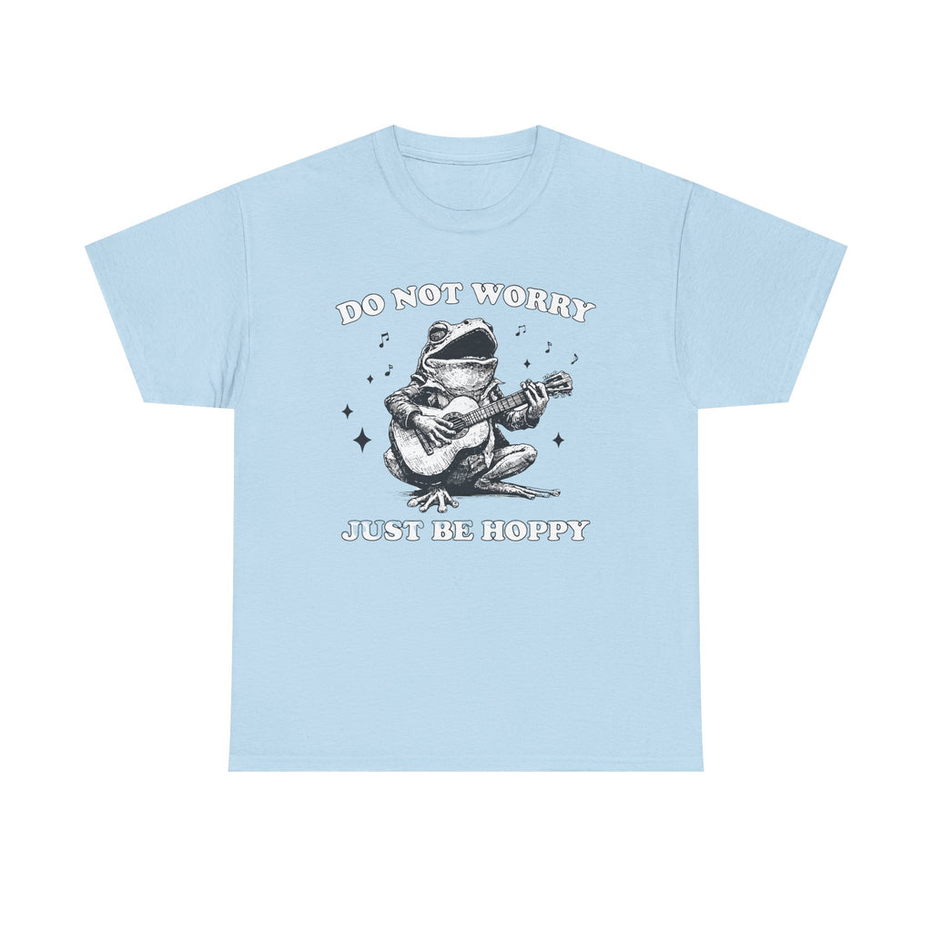 Do Not Worry Just Be Hoppy Frog Guitar Tee — Funny Positive Graphic T-Shirt