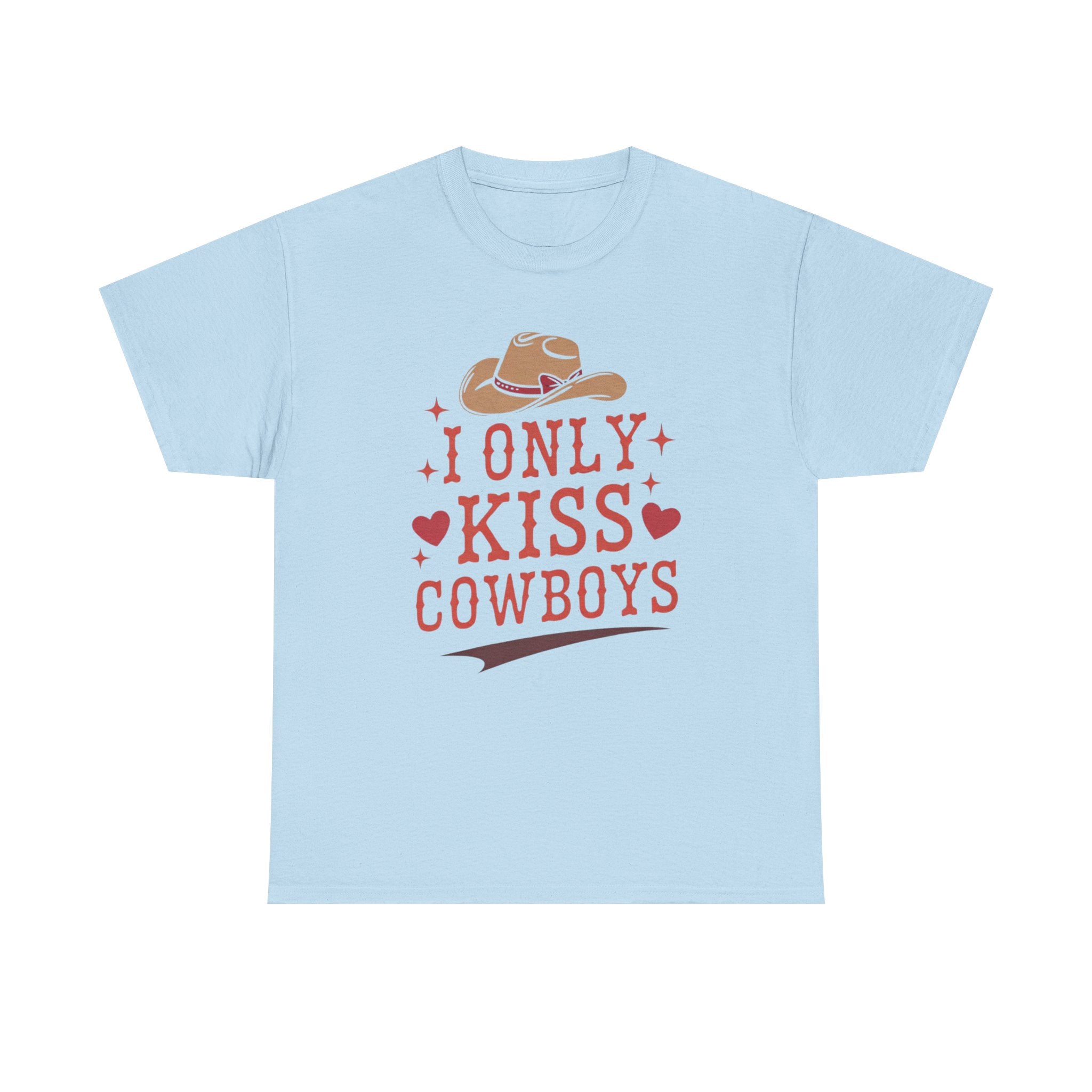 I Only Kiss Cowboys T-Shirt — Funny Western Cowgirl Tee with Cowboy Hat Design