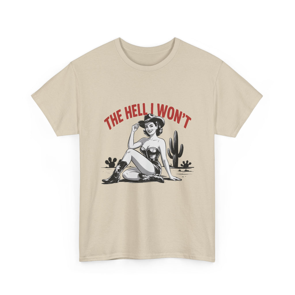 The Hell I Won't Tee — Retro Pinup Desert Graphic T‑Shirt