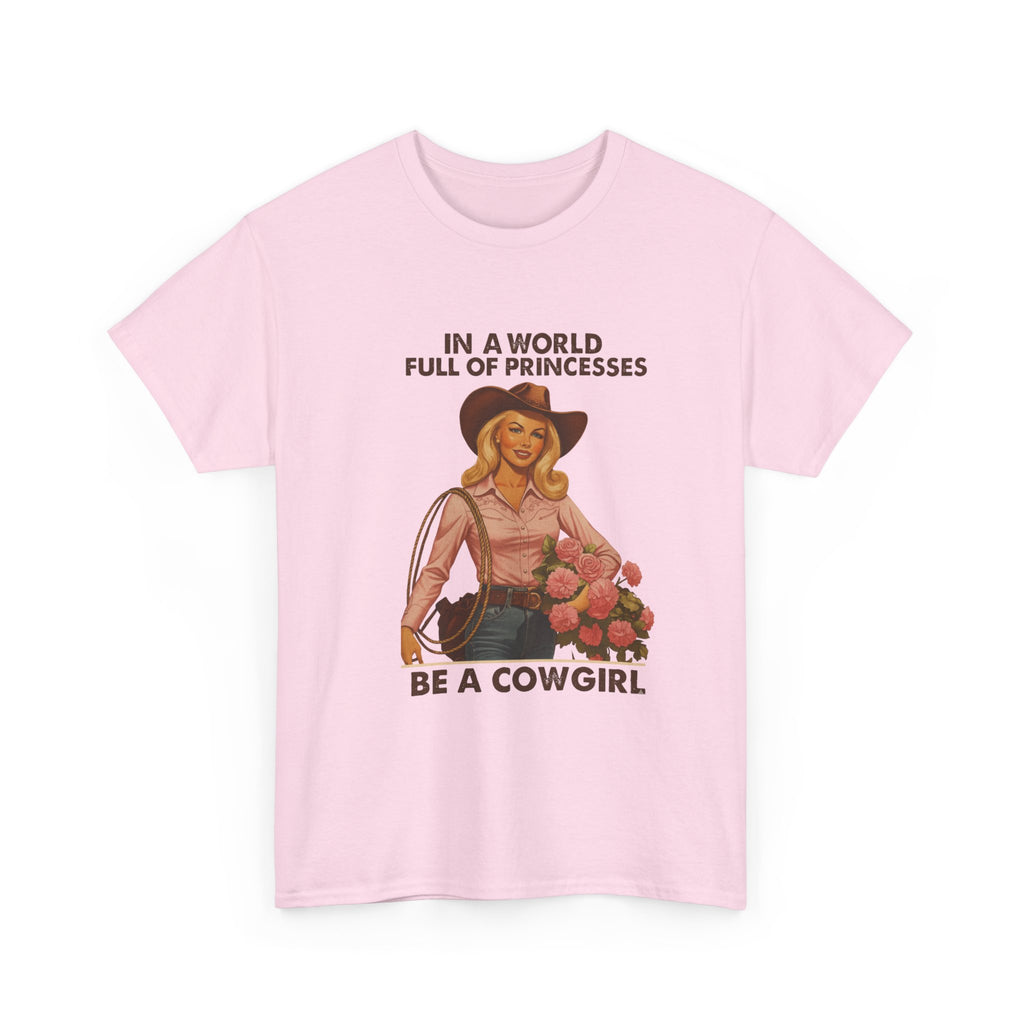 Cowgirl T-Shirt “In a World Full of Princesses Be a Cowgirl” Retro Western Tee   Unleash your inner Cowgirl