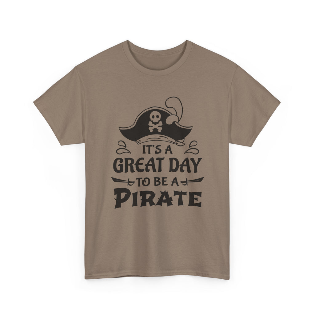 It's a Great Day to Be a Pirate T-Shirt — Funny Pirate Graphic Tee