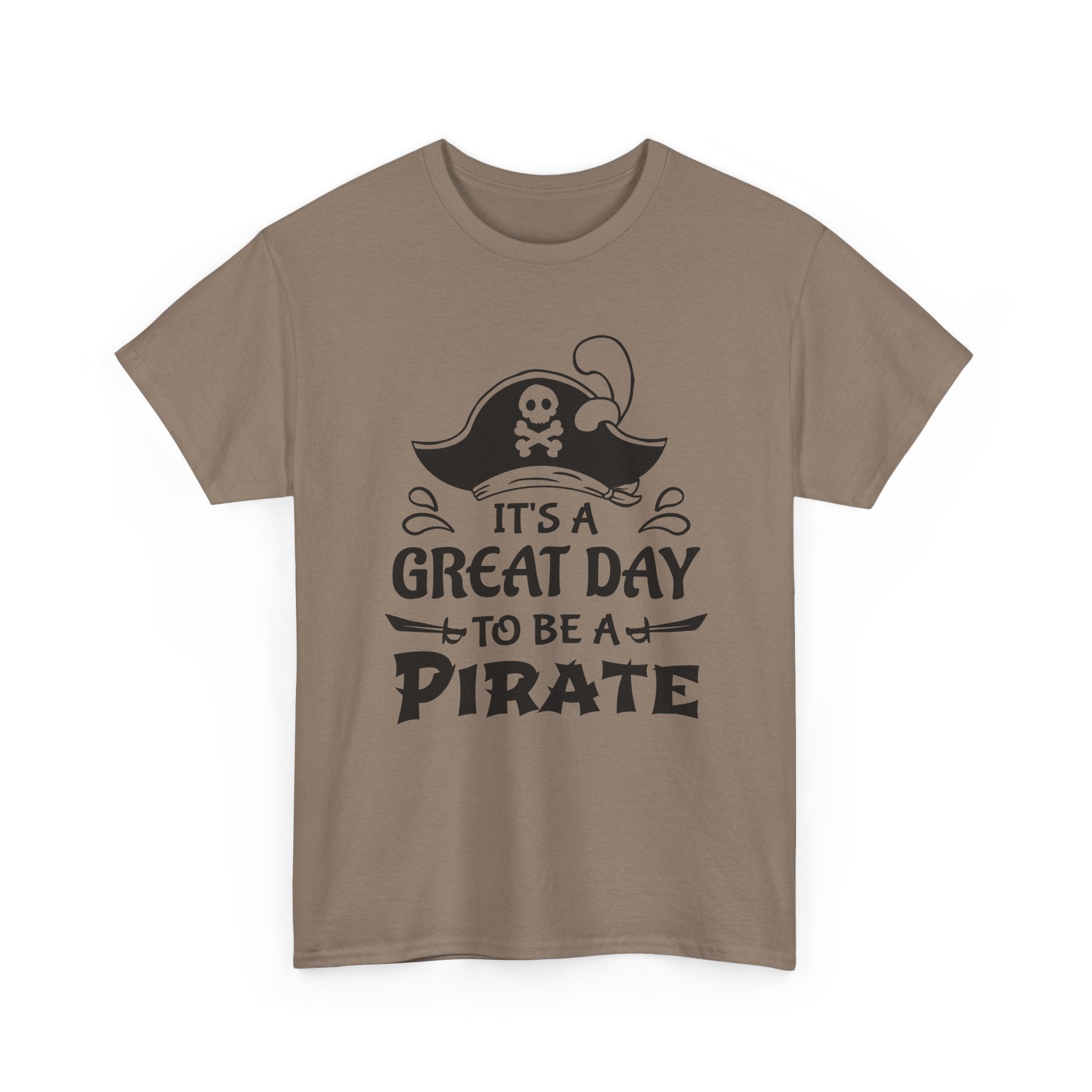 It's a Great Day to Be a Pirate T-Shirt — Funny Pirate Graphic Tee