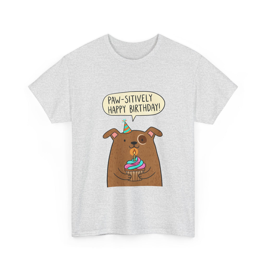 Paw-sitively Happy Birthday Dog T-Shirt — Cute Puppy Birthday Tee