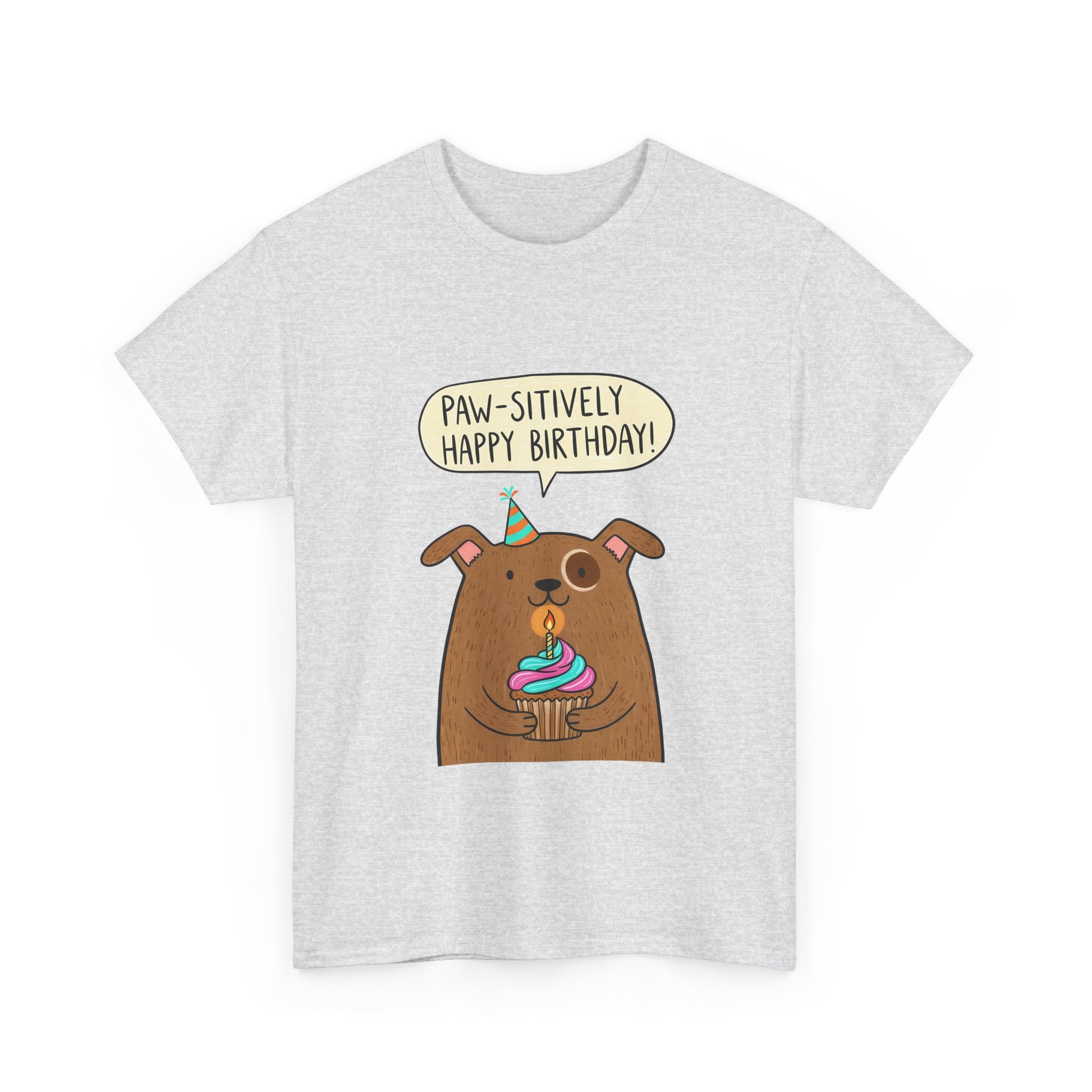 Paw-sitively Happy Birthday Dog T-Shirt — Cute Puppy Birthday Tee