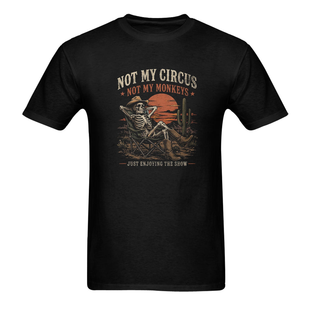 Not My Circus, Not My Monkeys   Wolf Hill Ranch Original  Made in USA