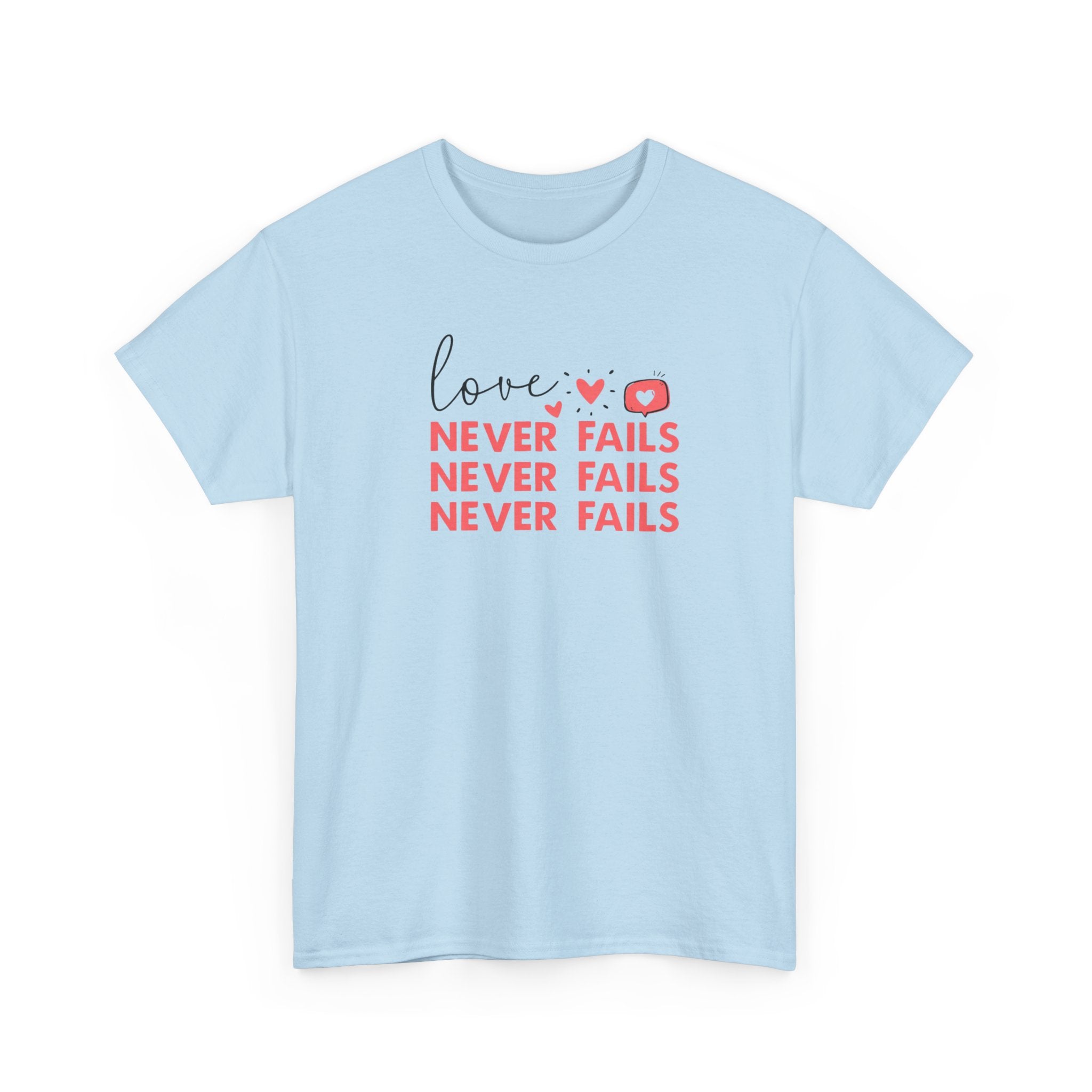 Love Never Fails T-Shirt — Inspirational Christian Faith Tee