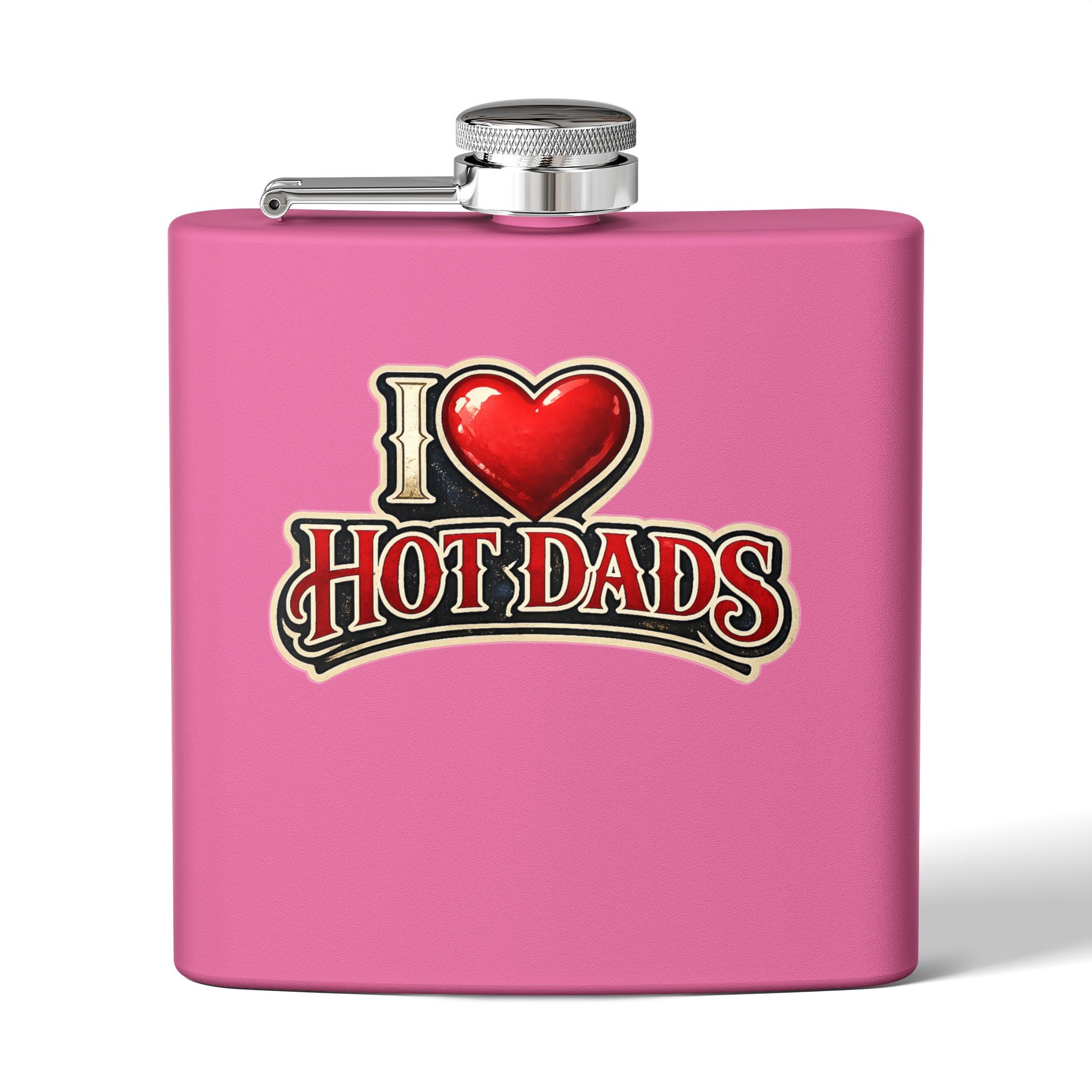 Flask — "I  Hot Dads" 6oz Stainless Steel Pocket Flask
