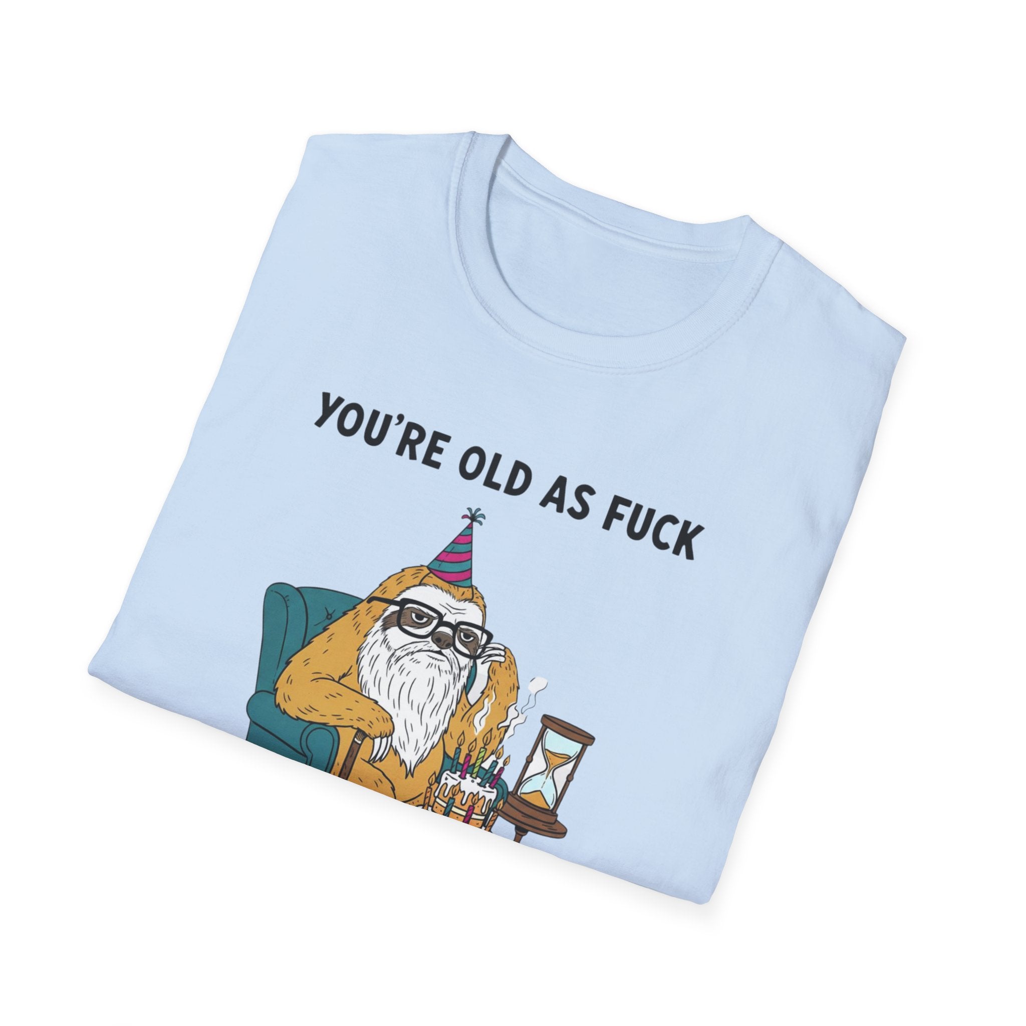 Funny Birthday T-Shirt — "You're Old As Fuck" Retro Party Design