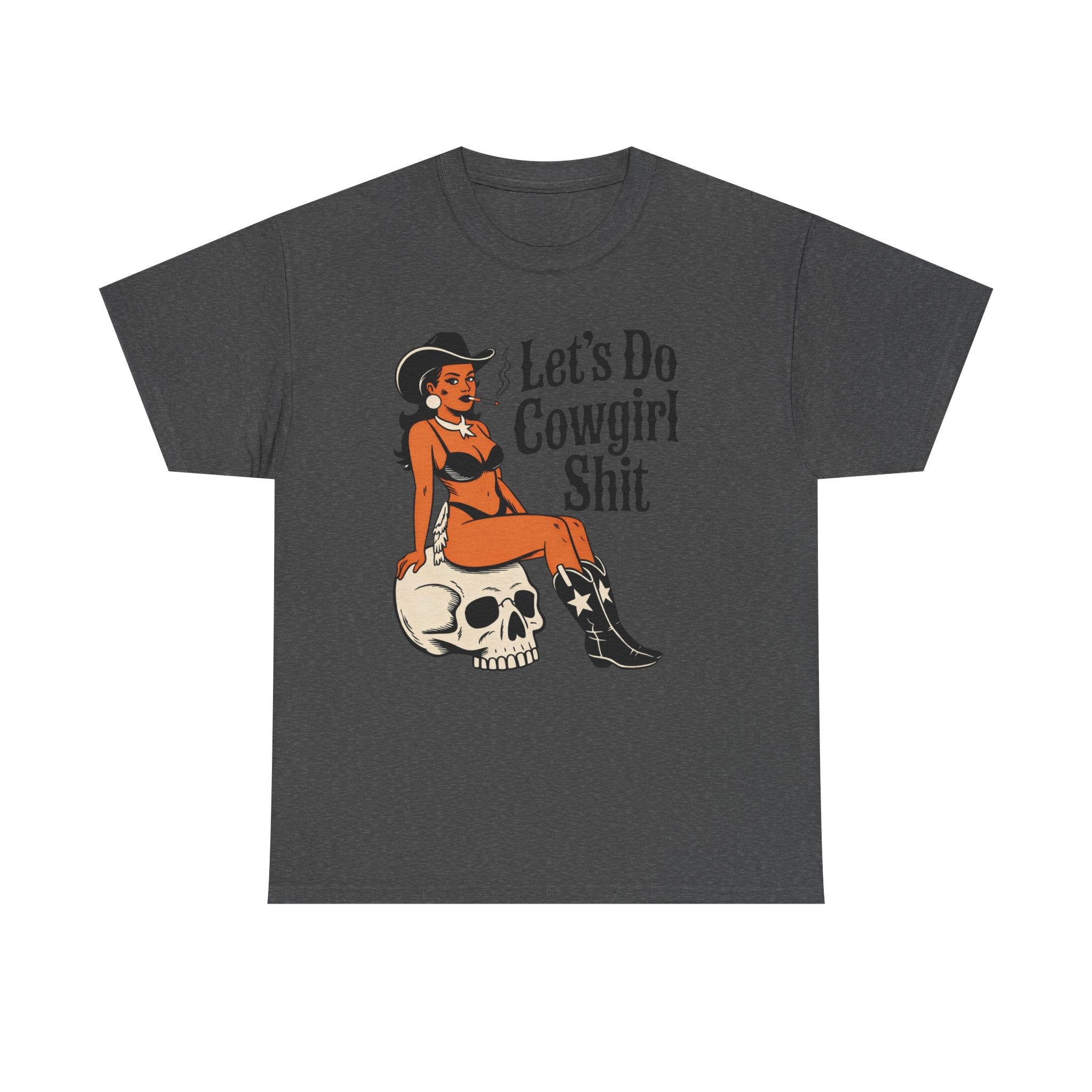 Cowgirl Pinup T-Shirt — "Let’s Do Cowgirl Shit" Retro Western Skull Tee