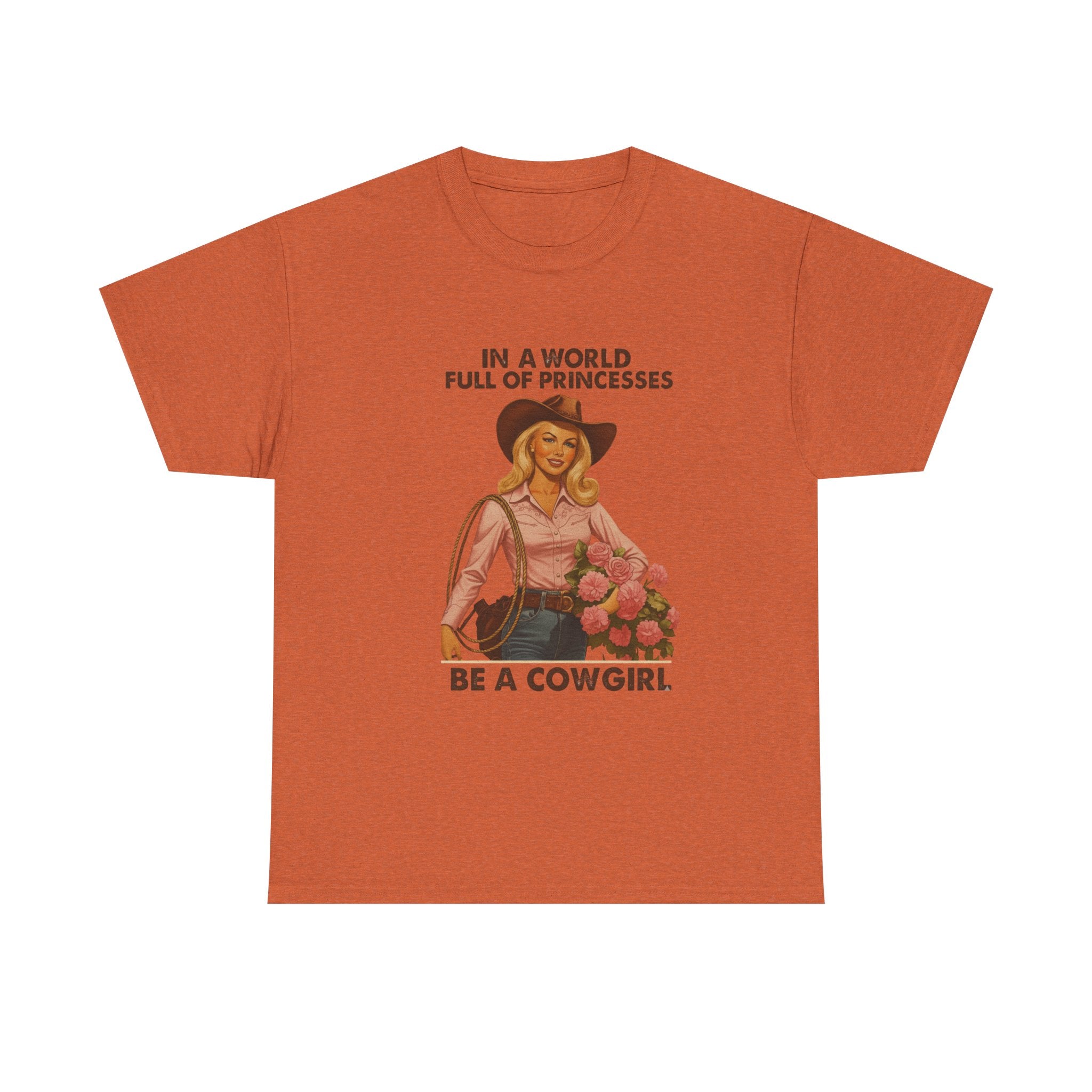Cowgirl T-Shirt “In a World Full of Princesses Be a Cowgirl” Retro Western Tee   Unleash your inner Cowgirl