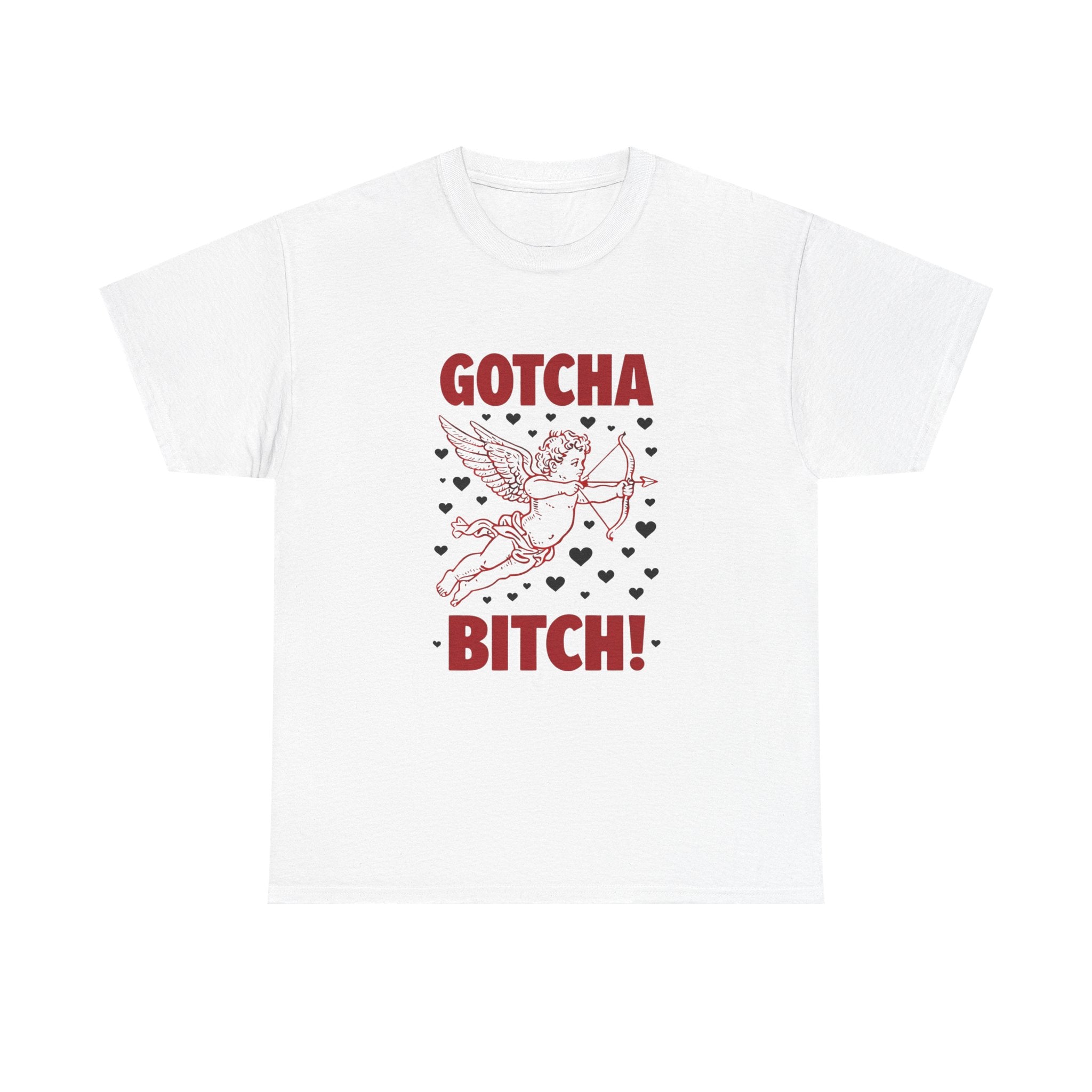 Gotcha Bitch! Cupid Graphic Valentine's T-Shirt