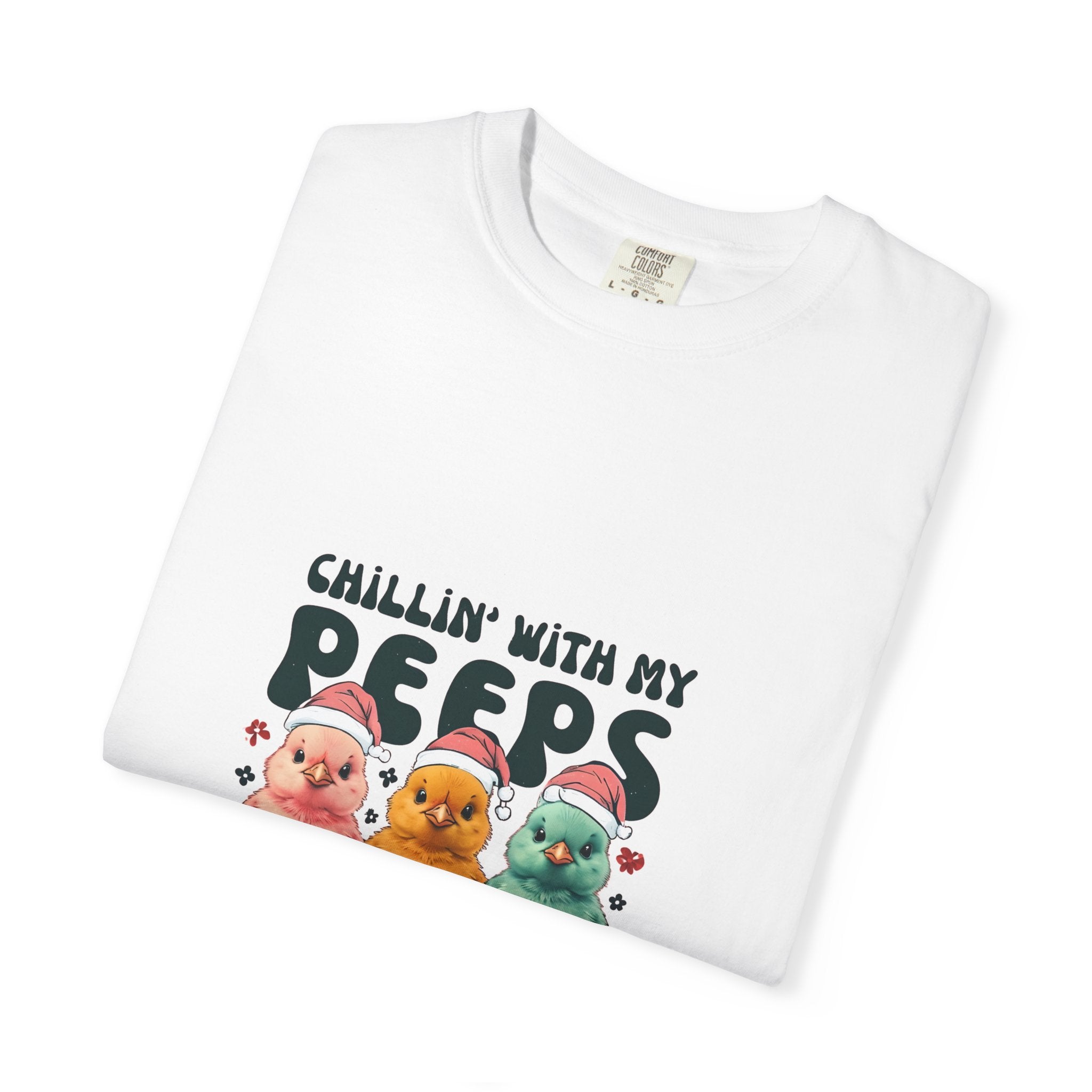 Chillin' With My Peeps T-Shirt, Cute Graphic Tee, Fun Summer Apparel, Easter Gift, Gender-Neutral Fashion, Unique Birthday Present