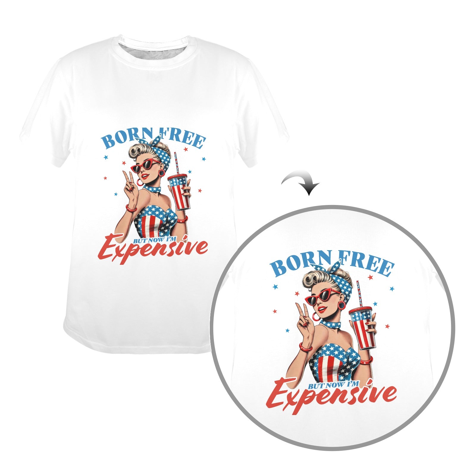 Born Free But Now I'm Expensive  Patriotic Pin-Up Graphic T-Shirt ladies
