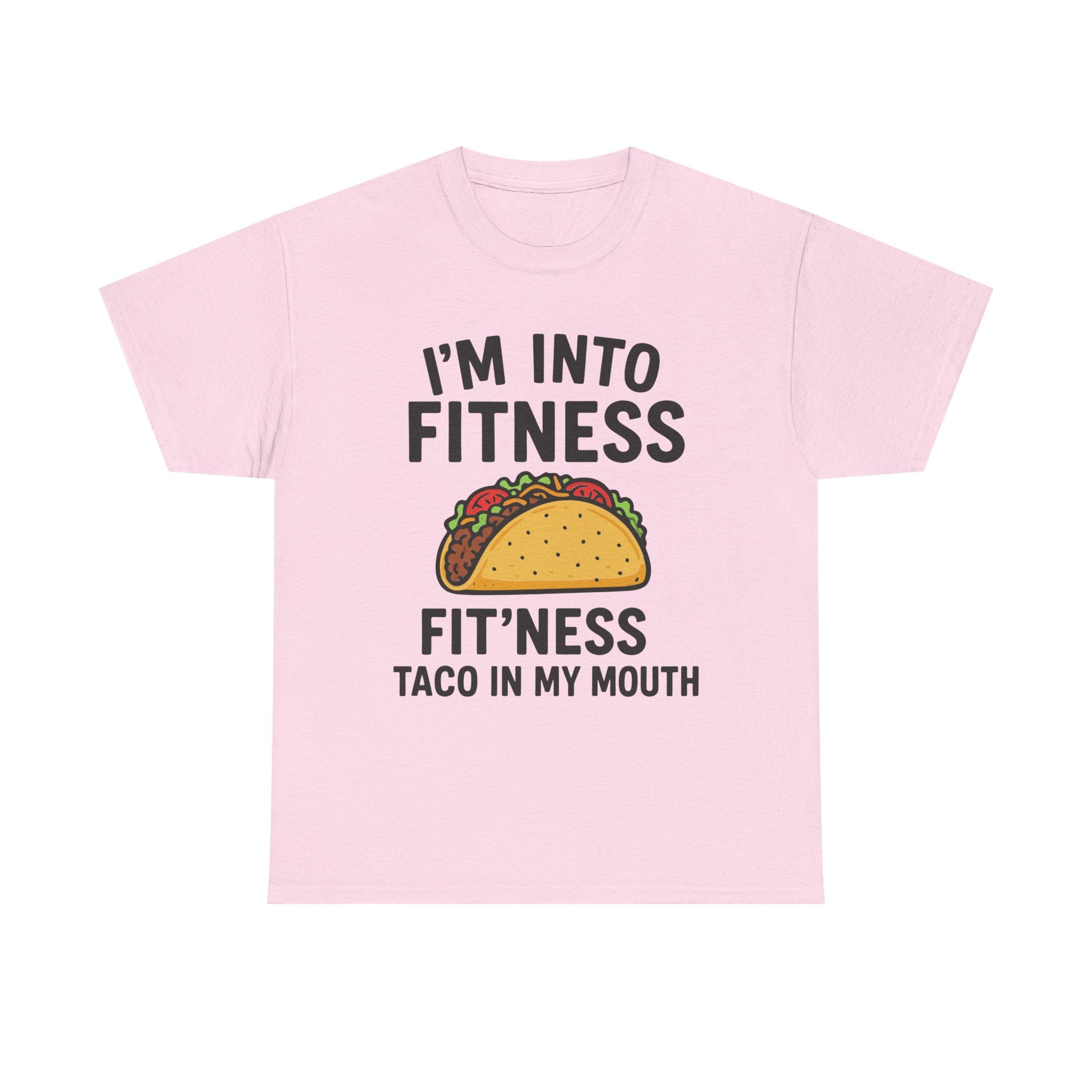 I'm Into Fitness Taco T-Shirt — Funny Taco Eating Graphic Tee